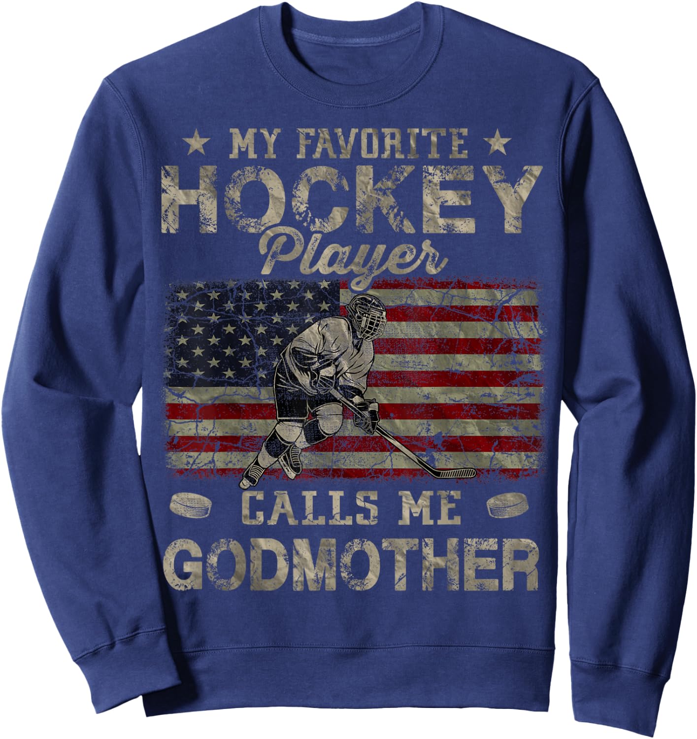 My Favorite Hockey Player Calls Me Godmother Mother's Day Sweatshirt - Sweatshirt | Navy