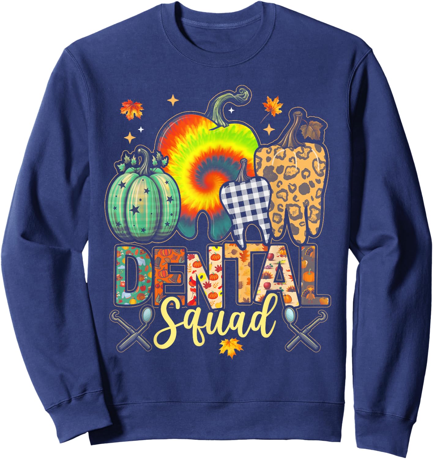 Funny Thanksgiving Autumn Dental Squad Dental Assistant Fall Sweatshirt - Sweatshirt | Navy
