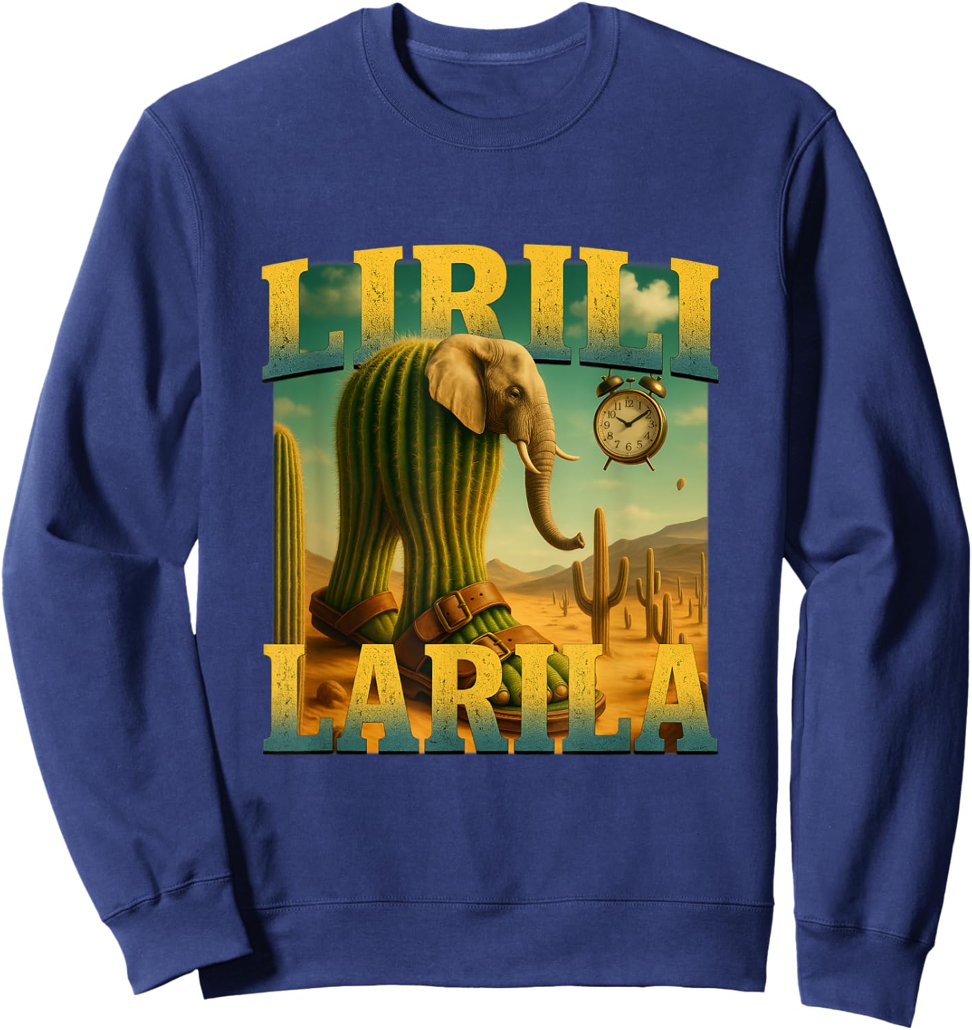 Lirili Larila Elephant Cactus Funny Italian Brainrot Meme Sweatshirt - Sweatshirt | Navy