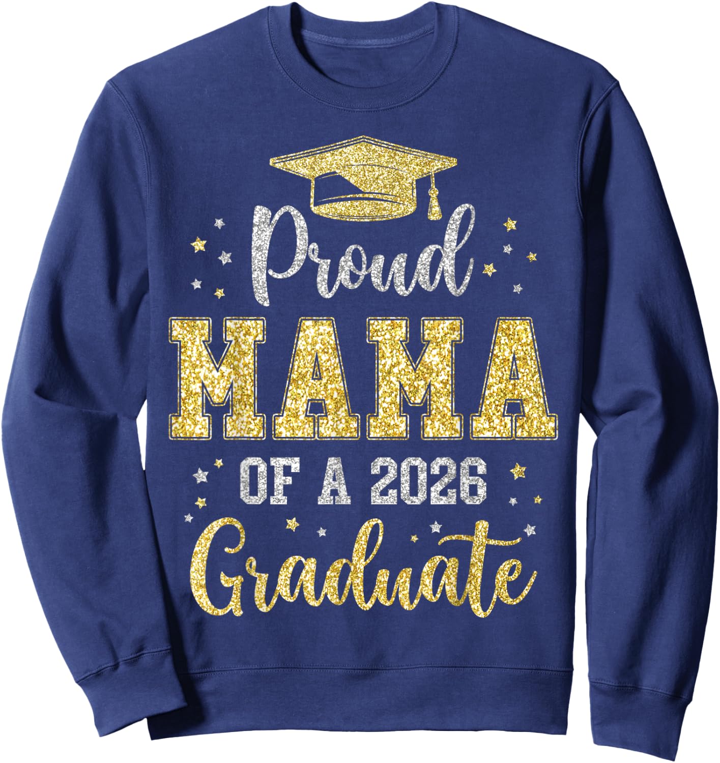 Proud Mama of A 2026 Graduate Class of 2026 Senior Sweatshirt - Sweatshirt | Navy