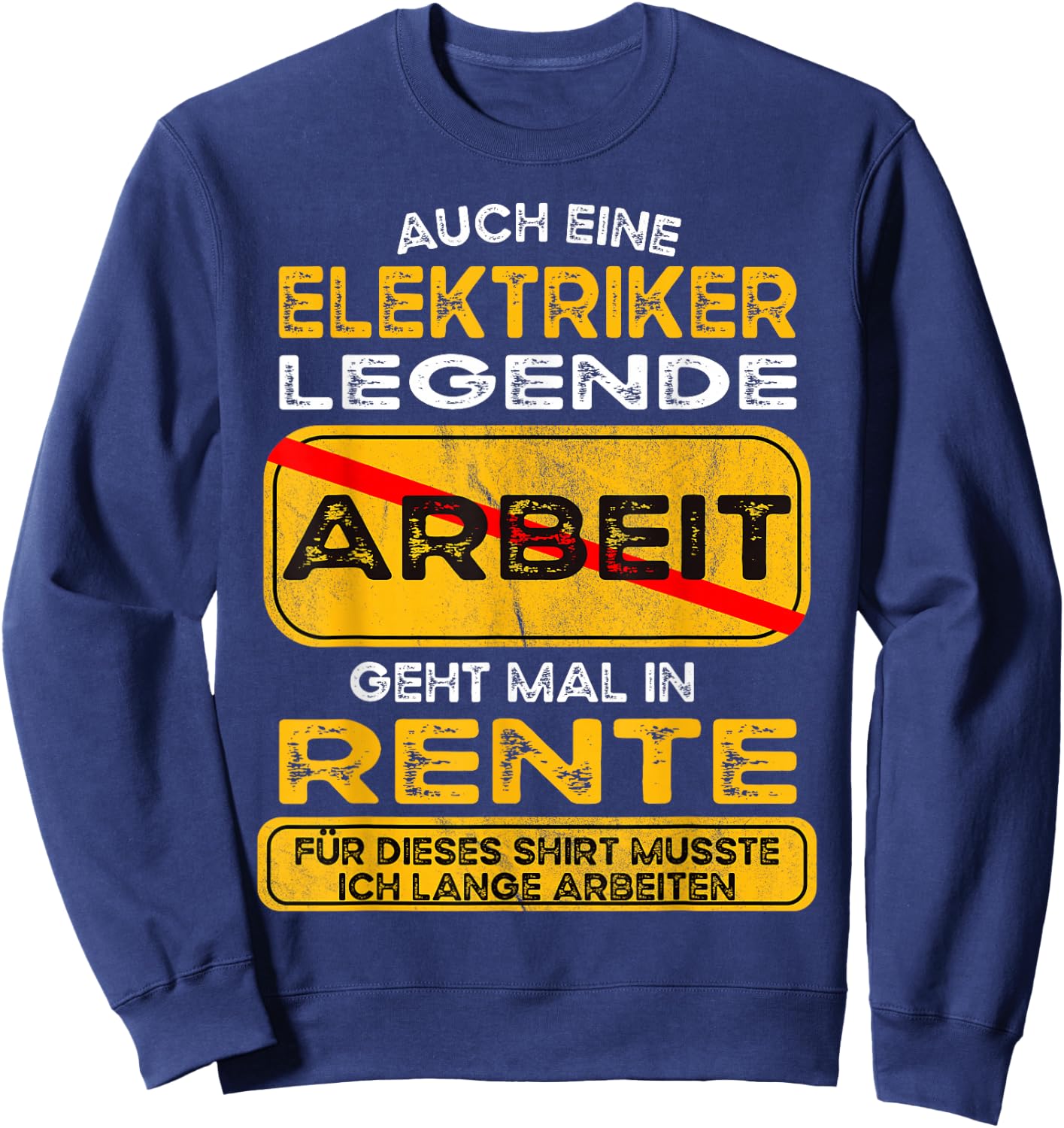 Electrician Funny Pension Retirement Retirees , black Sweatshirt - Sweatshirt | Navy