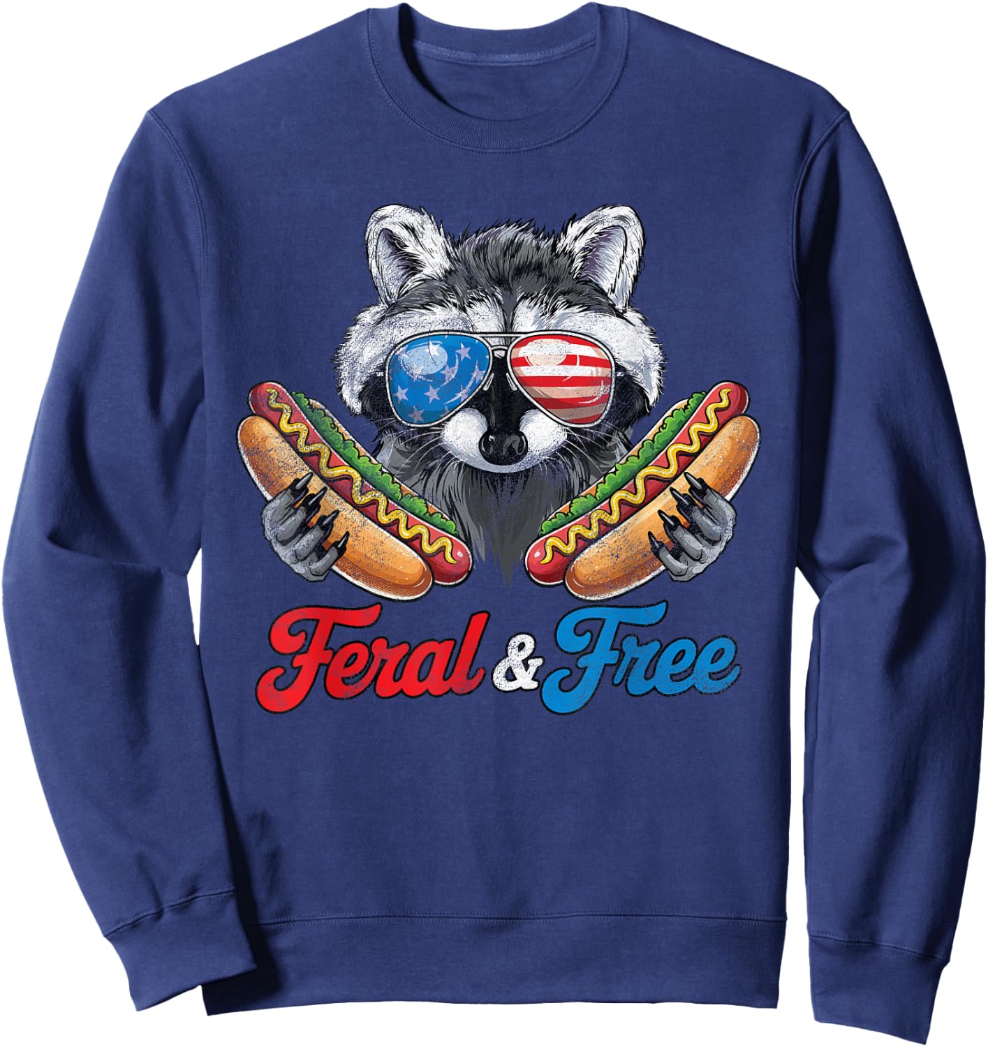 Funny Raccoon 4th of July Feral And Free Sweatshirt - Sweatshirt | Navy