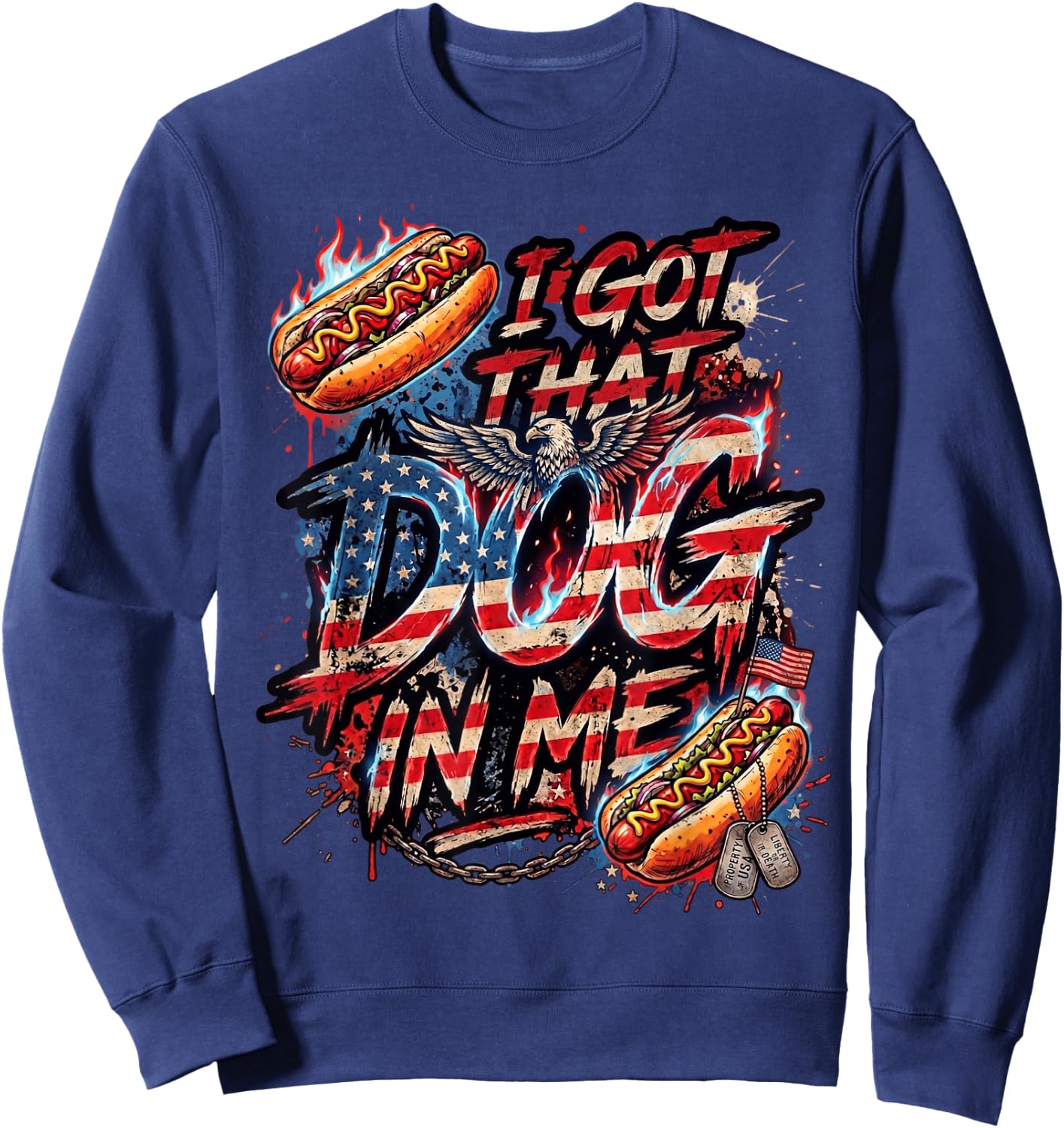 I Got that Dog in Me Funny Hot Dog Fourth of July Men Women Sweatshirt - Sweatshirt | Navy