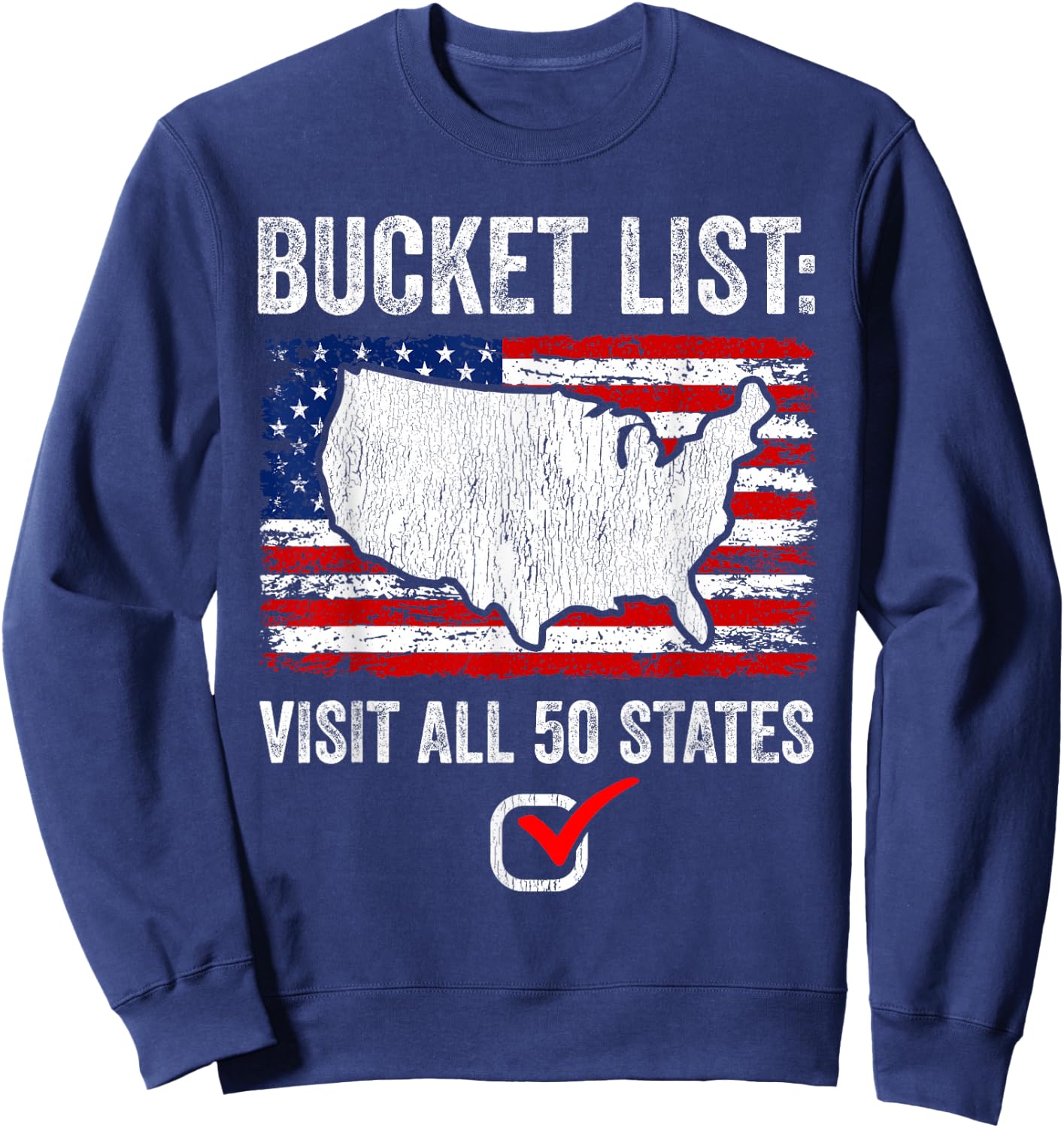 Bucket List Travel All 50 US States Completed US Travel Sweatshirt - Sweatshirt | Navy