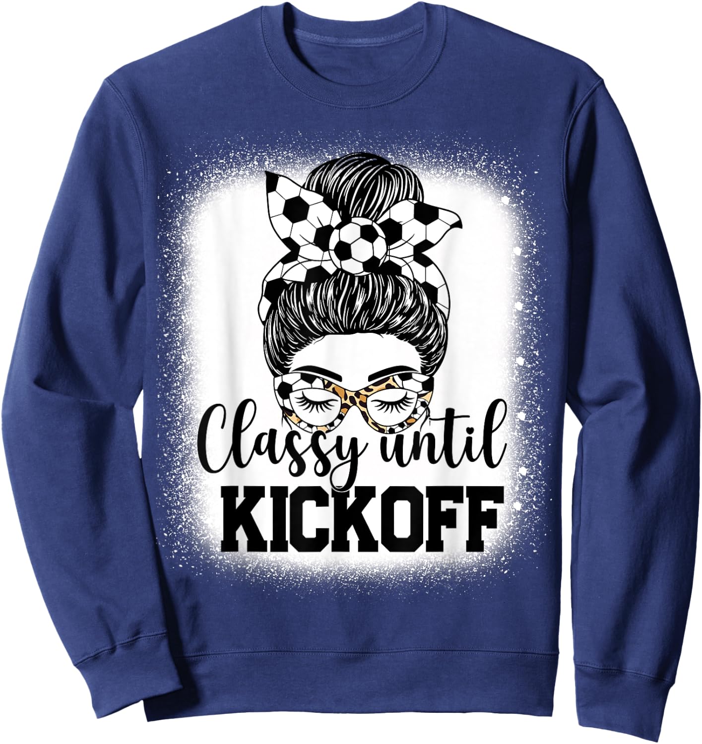 Classy Until Kickoff Soccer Funny Soccer Game Kickoff Sweatshirt - Sweatshirt | Navy