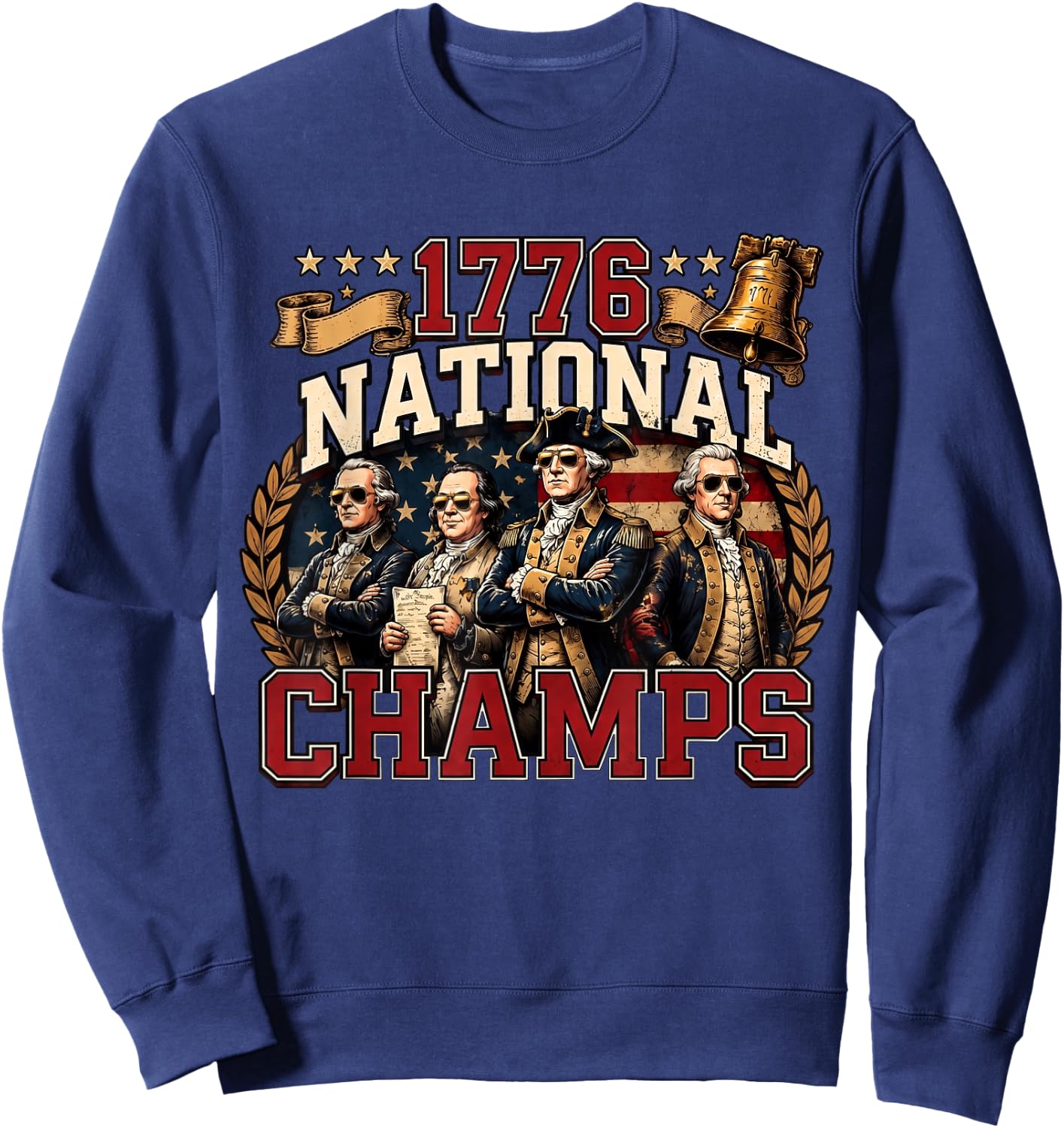 1776 National Champs Funny Patriotic America Founding Father Sweatshirt - Sweatshirt | Navy