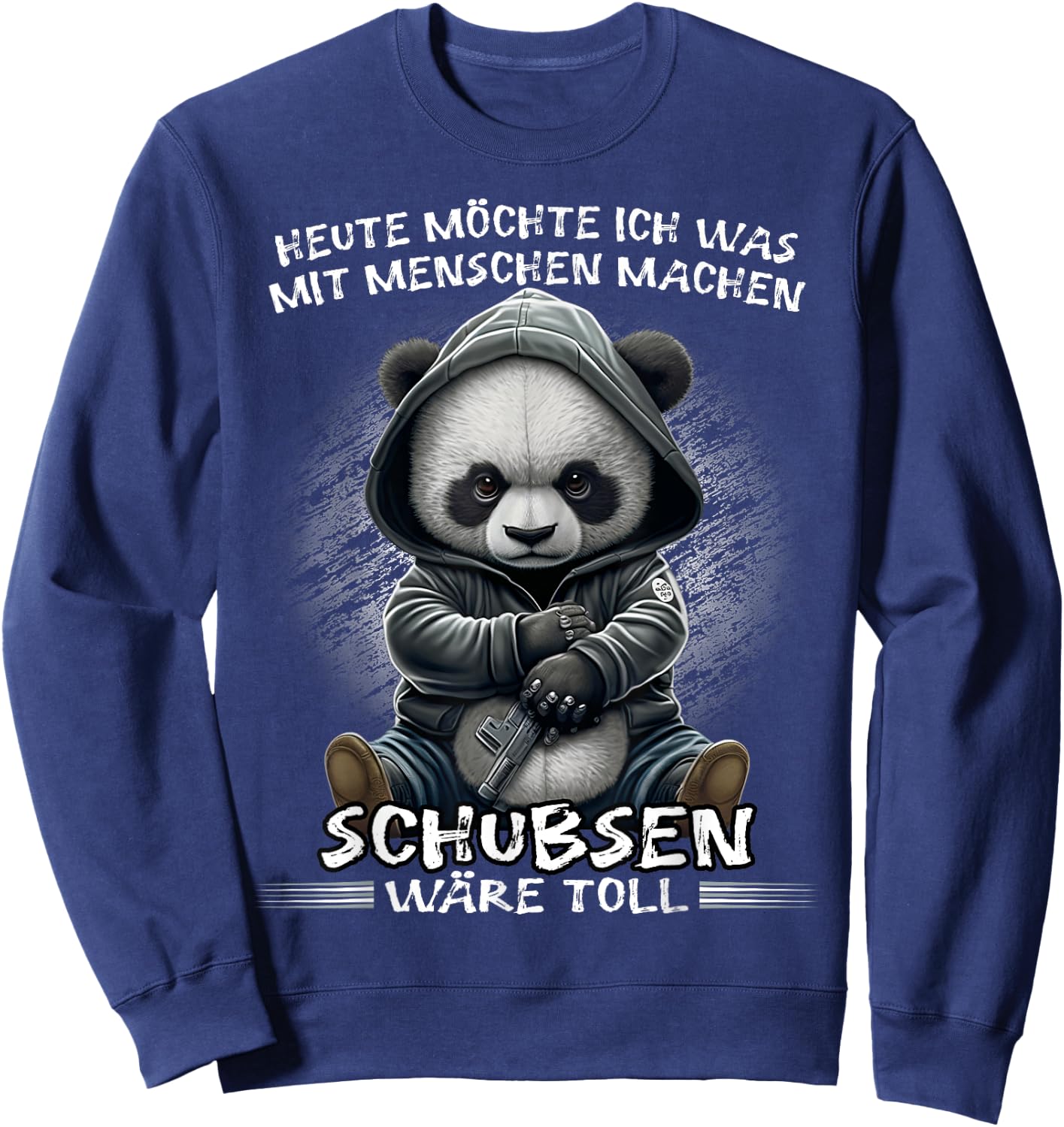 Heute möchte ich was mit Menschen machen Schubsen wäre toll , black Sweatshirt - Sweatshirt | Navy