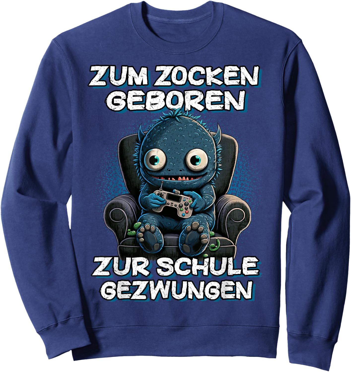 Gamer Computer with German Text "Zum Zocken geboren zur Schule zwungen, black Sweatshirt - Sweatshirt | Navy