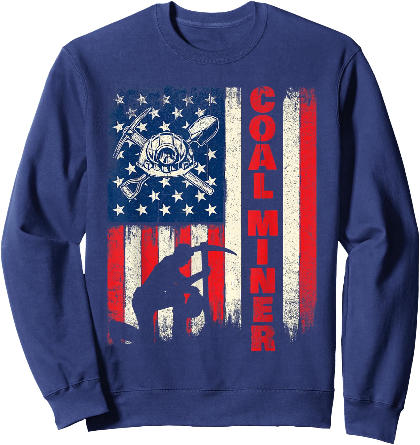 Coal Miner - Patriotic USA Flag Pitman Underground Mining Sweatshirt - Sweatshirt | Navy