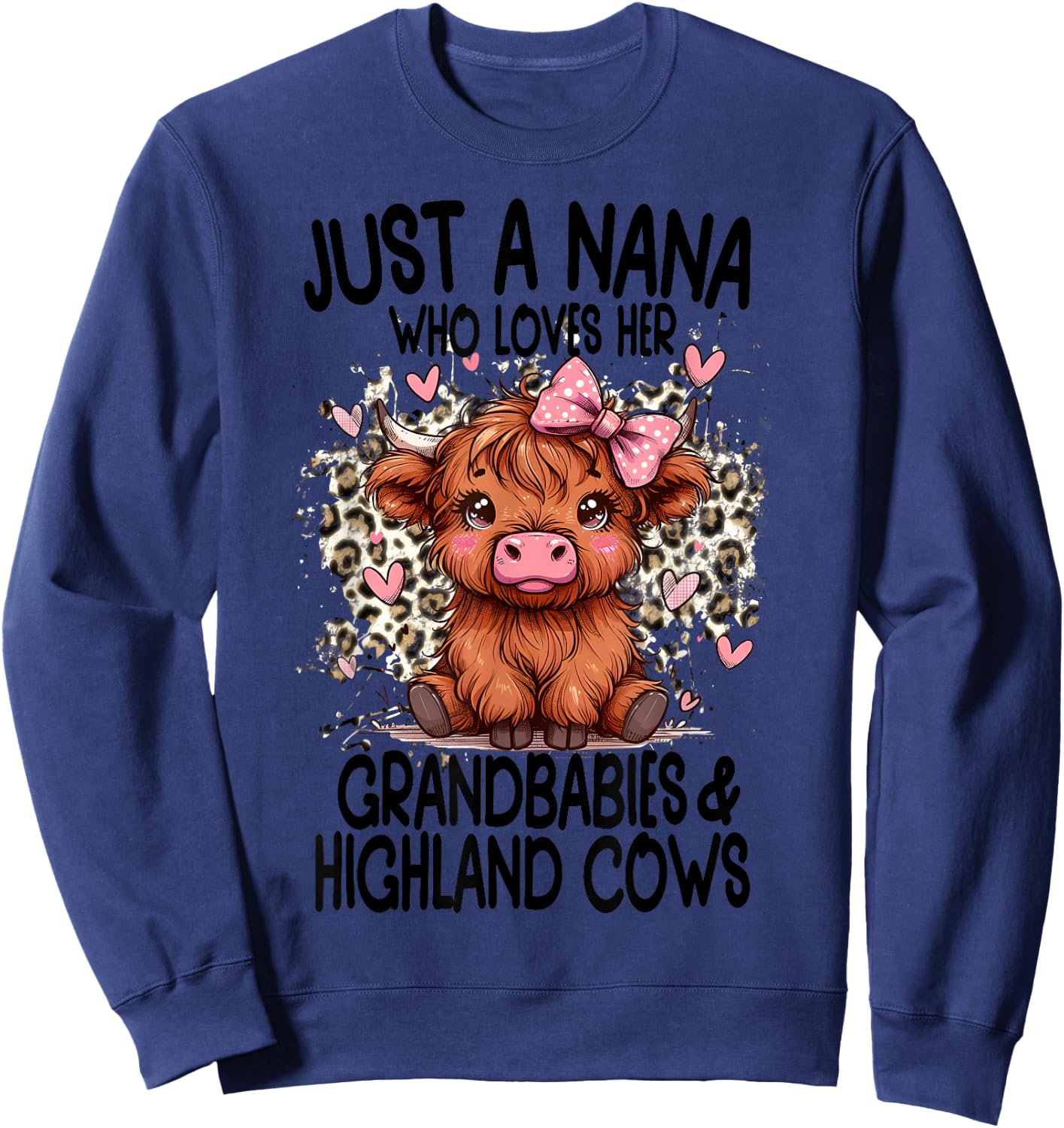 Just a NANA loves her GRANDBABIES & HIGHLAND COWS Graphic Sweatshirt - Sweatshirt | Navy