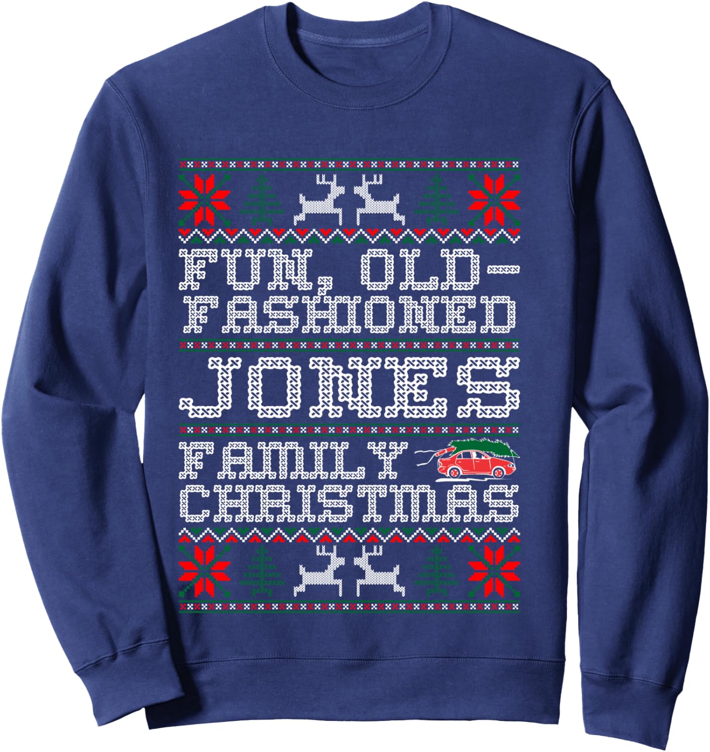 Fun Old Fashioned Jones Family Christmas Ugly Sweater Sweatshirt - Sweatshirt | Navy