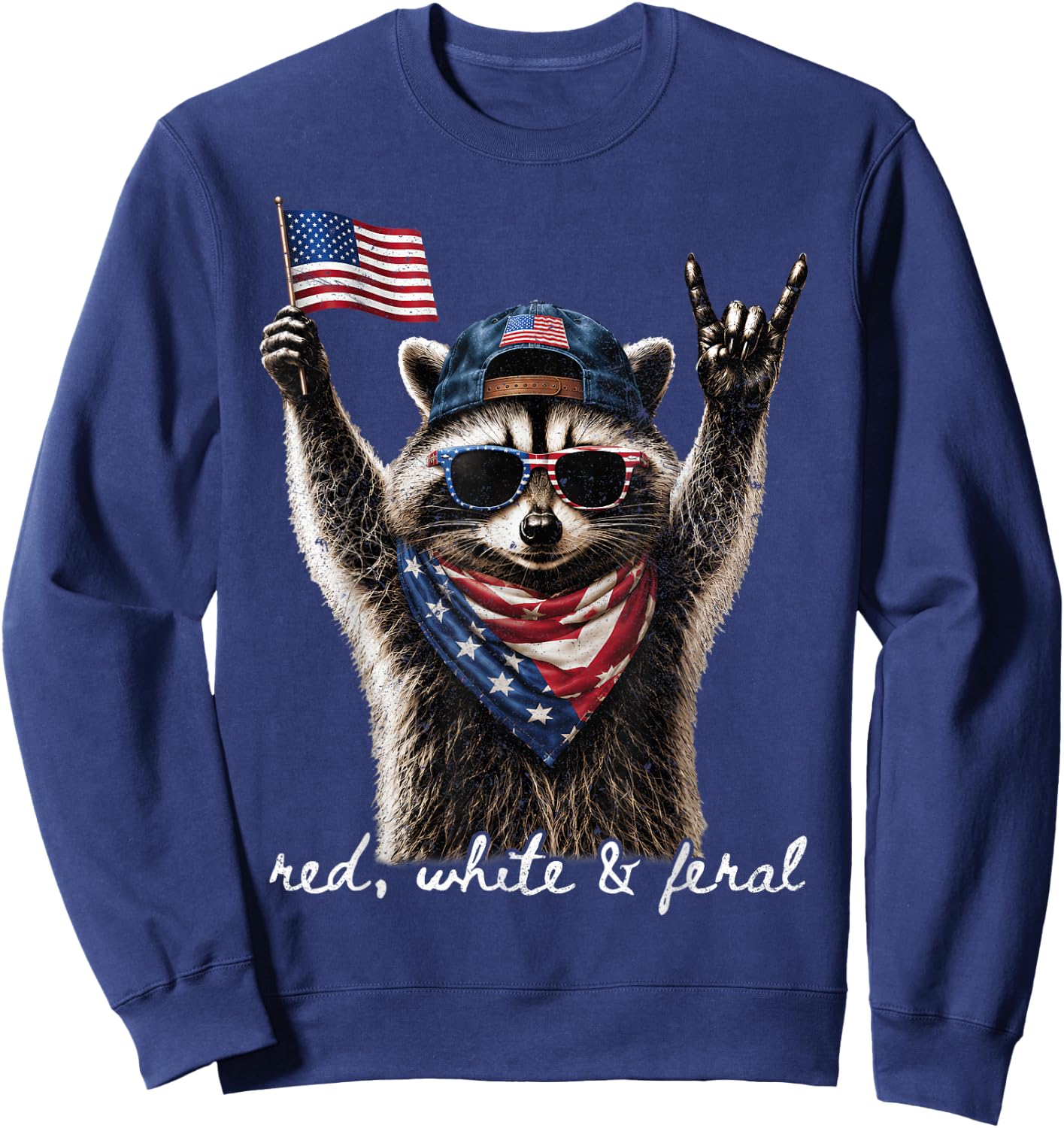 Red White & Feral Funny Patriotic Raccoon Rock 4th of July Sweatshirt - Sweatshirt | Navy