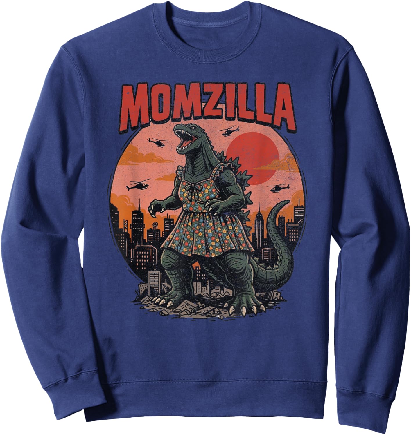 Momzilla Funny Monster Mom Floral Dress City Mothers Day Sweatshirt - Sweatshirt | Navy
