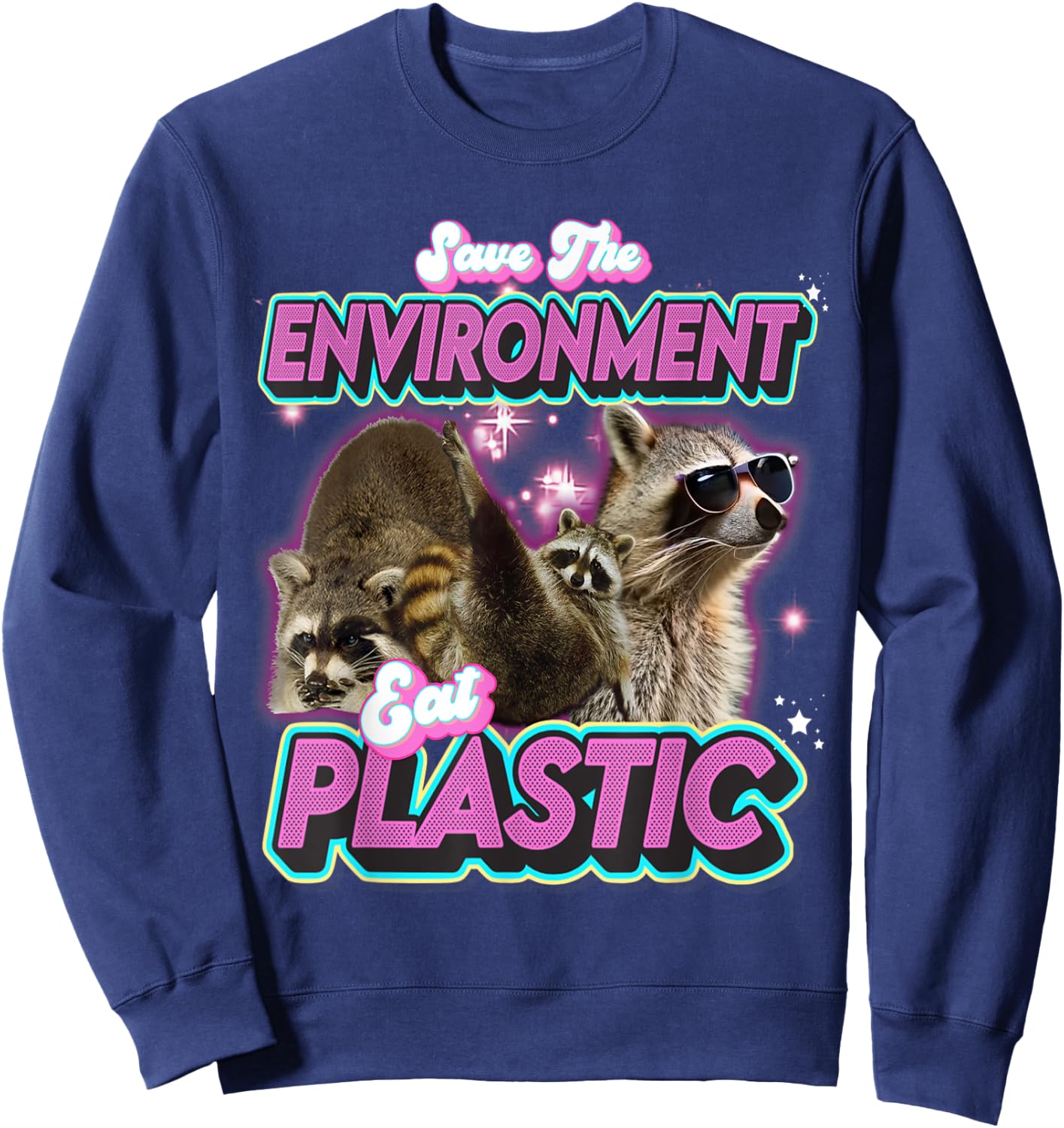 Sauver L'environnement Manger Un Raton Laveur En Plastique Sweatshirt - Sweatshirt | Navy