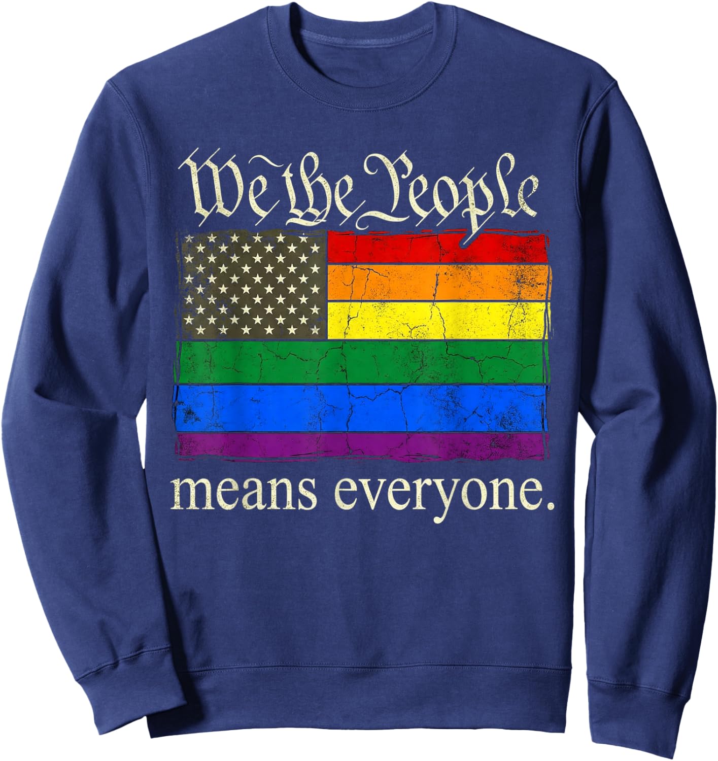 We The People Means Everyone USA Ally Pride Support Sweatshirt - Sweatshirt | Navy