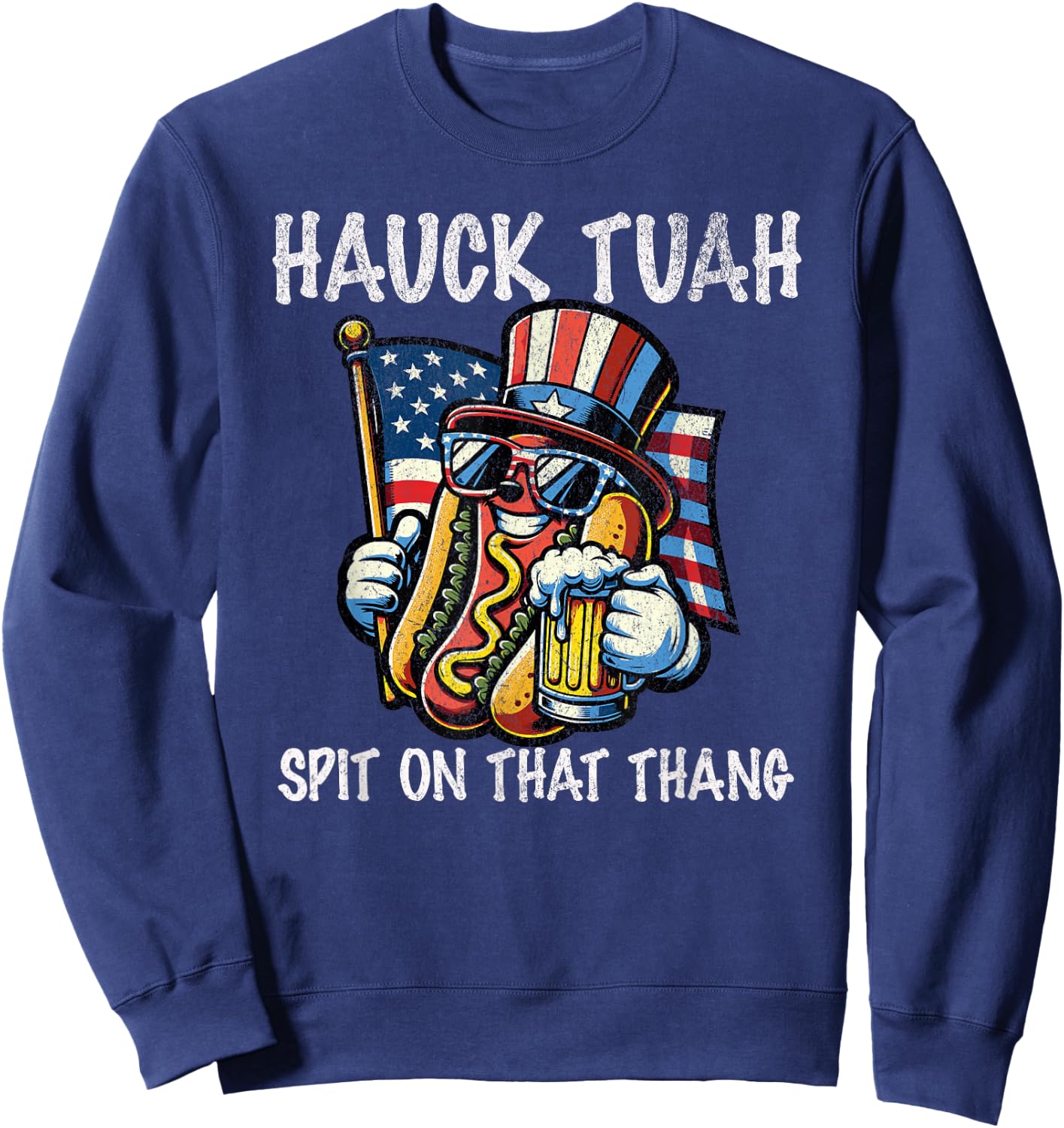 Hawk Tush Spit on that Thang Viral 4th Of July Wiener Parody Sweatshirt - Sweatshirt | Navy