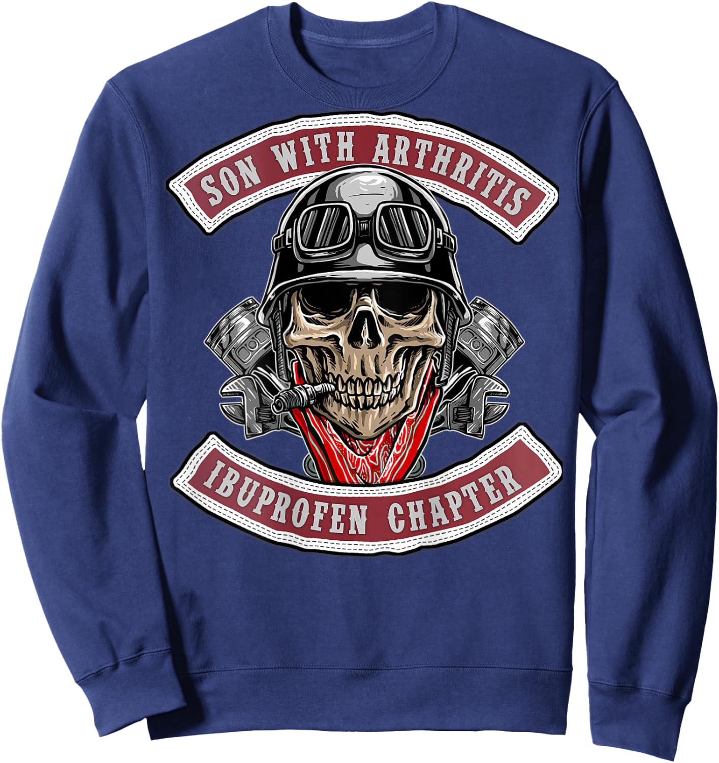 Son With Arthritis Ibuprofen Chapter Old Biker Motorcycle Sweatshirt - Sweatshirt | Navy