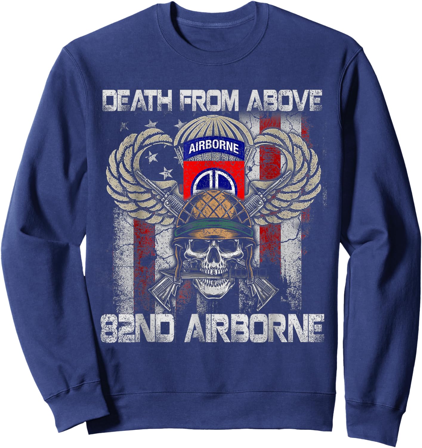 Death From Above 82nd Airborne Division Veteran Vintage Flag Sweatshirt - Sweatshirt | Navy