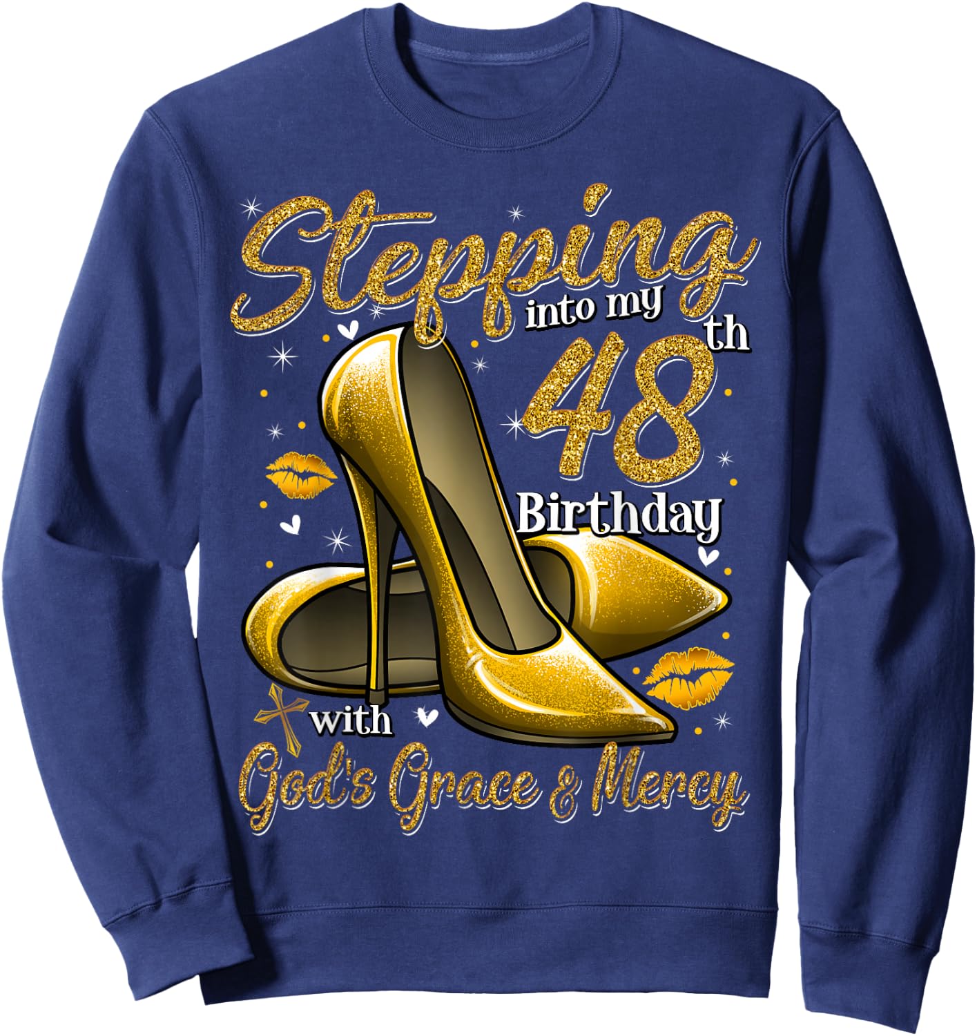 High Heels Stepping Into My 48th Birthday 48 and Fabulous Sweatshirt - Sweatshirt | Navy