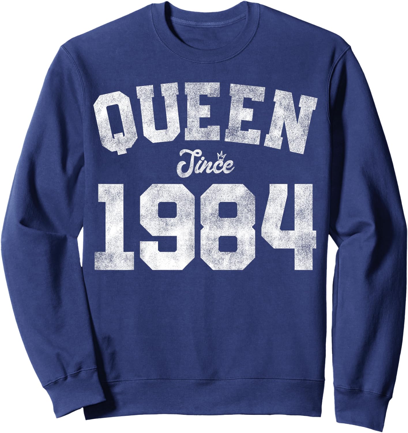 Queen Since 1984 42nd Birthday 42 Years Old Vintage Funny Sweatshirt - Sweatshirt | Navy