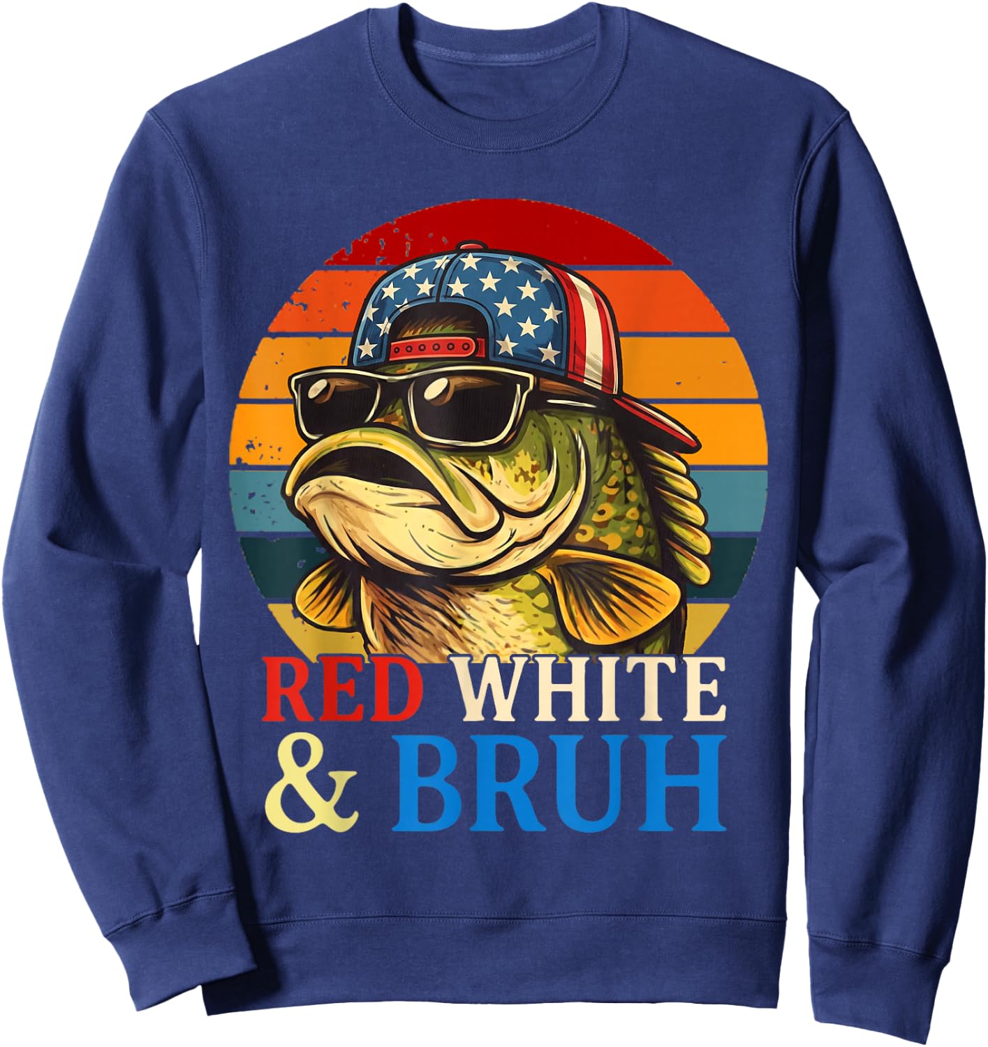 Patriotic Bass Fishing Red White and Bruh Fisherman Sweatshirt - Sweatshirt | Navy
