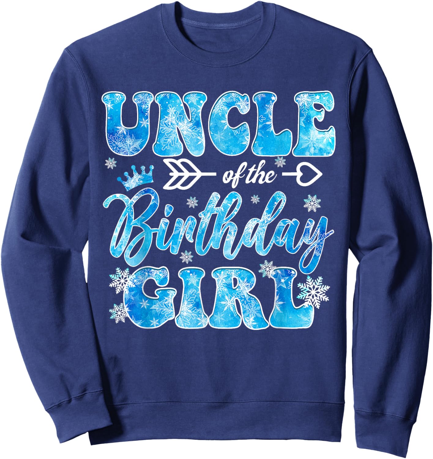 Uncle of The Birthday Girl Snowflakes Themed Matching Sweatshirt - Sweatshirt | Navy