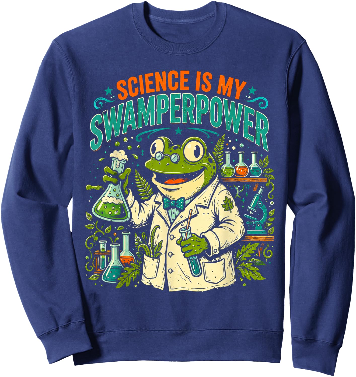 Frog Scientist Science is My Swamperpower Sweatshirt - Sweatshirt | Navy