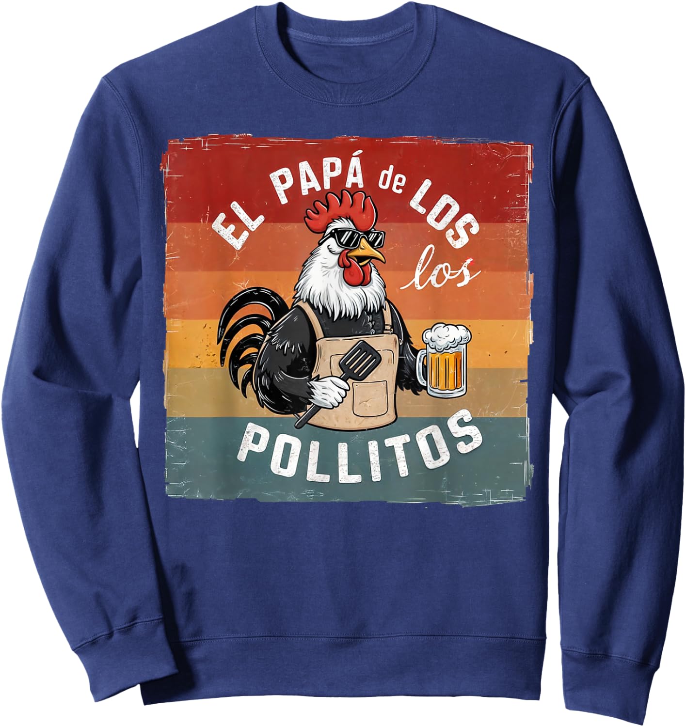 El Papa de Los Pollitos Funny Spanish Abuelo Dad Daddy Sweatshirt - Sweatshirt | Navy