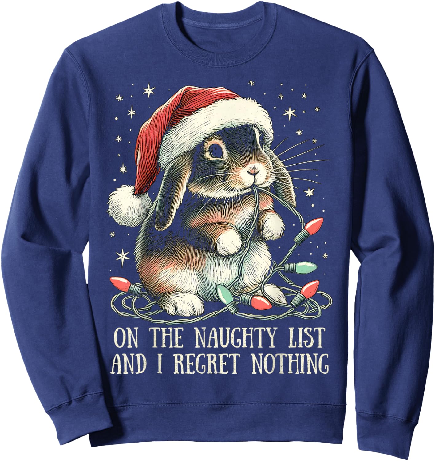 On The Naughty List And I Regret Nothing Rabbit Christmas Sweatshirt - Sweatshirt | Navy
