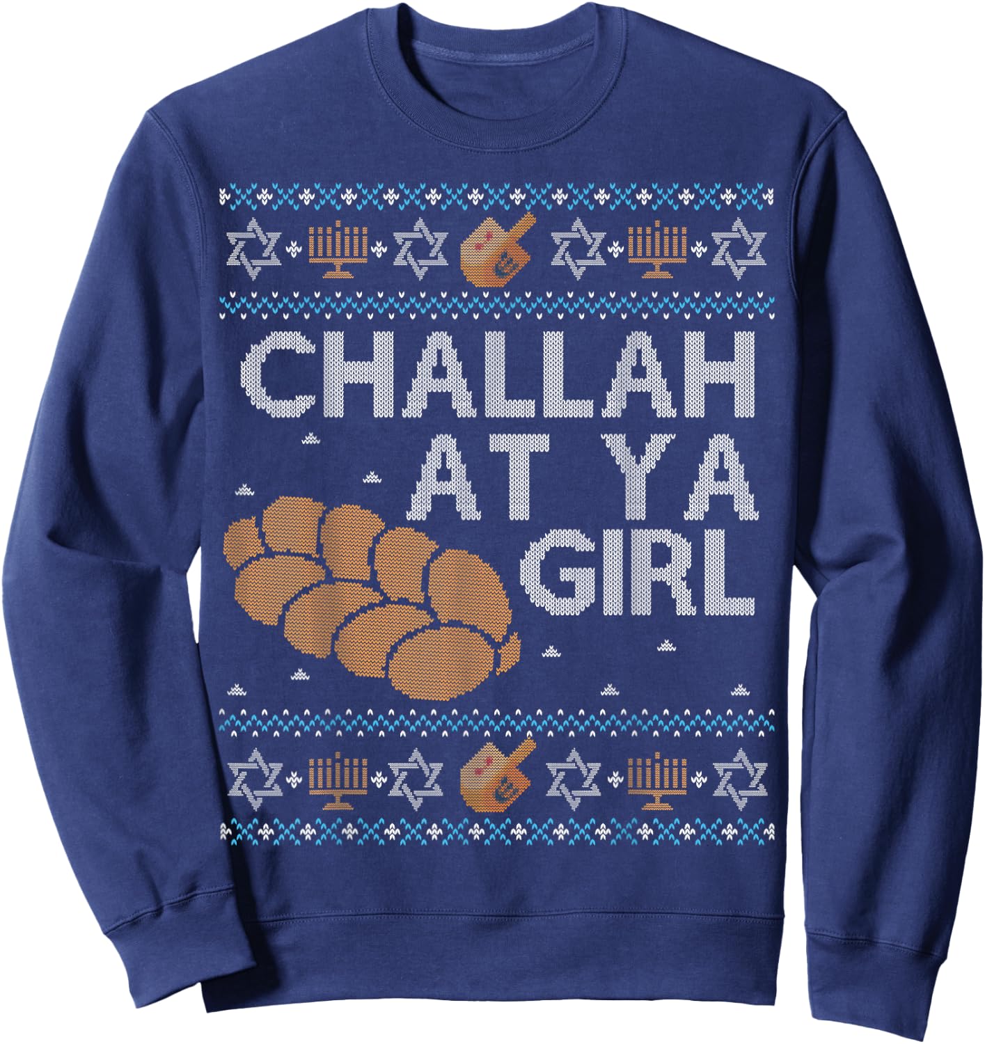Funny Ugly Hanukkah Sweater Shirt Challah At Ya Girl Set Sweatshirt - Sweatshirt | Navy