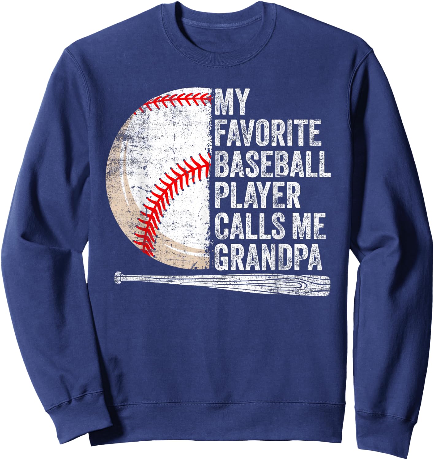 My Favorite Baseball Player Calls Me Grandpa Father's Day Sweatshirt - Sweatshirt | Navy