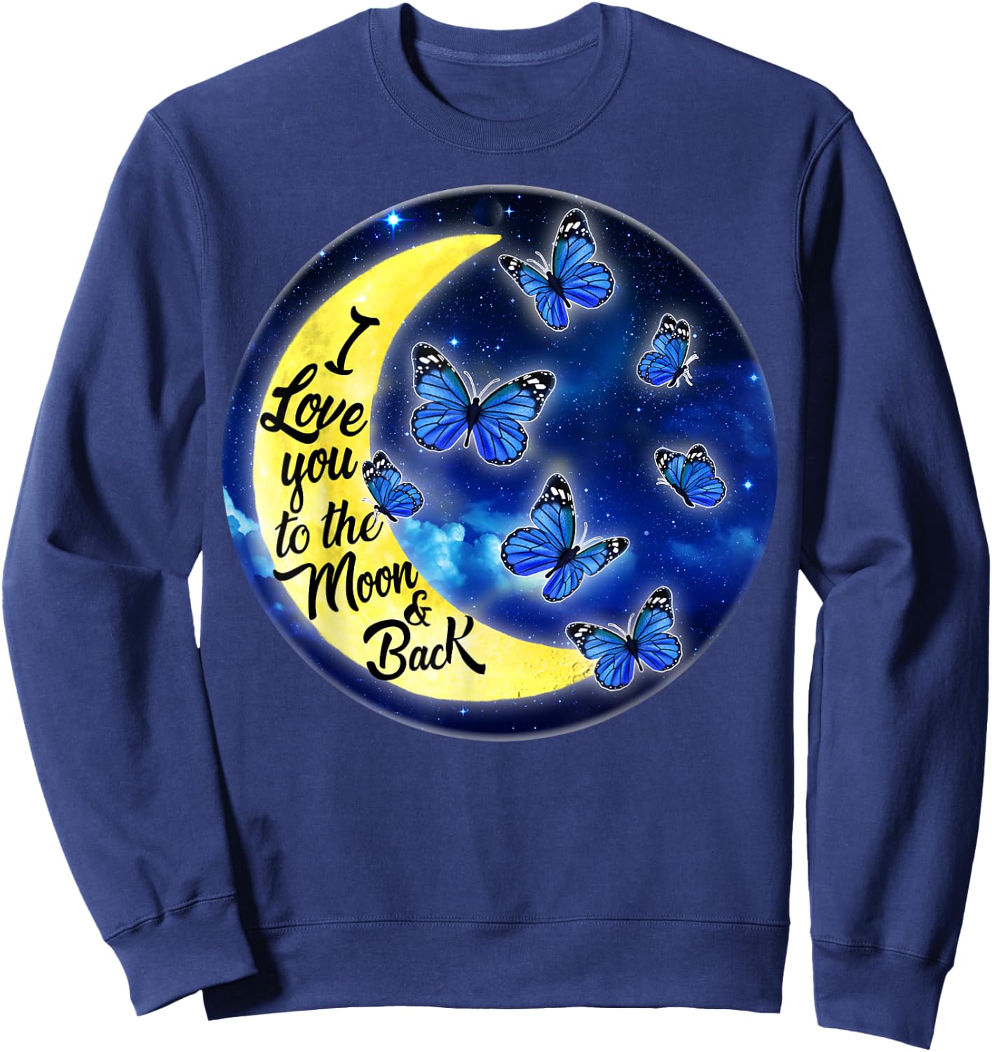 Butterfly Moon I Love You to the Moon and Back Sweatshirt - Sweatshirt | Navy