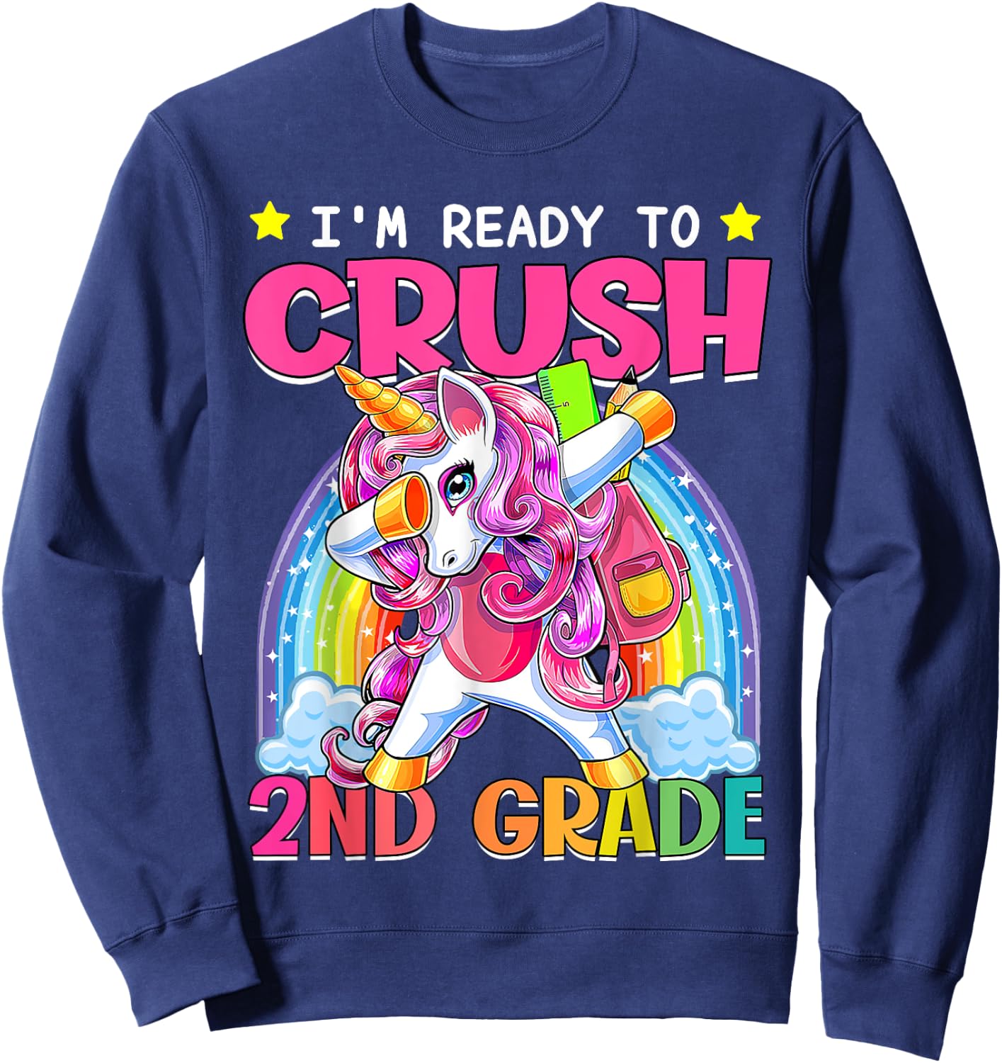 Back To School Unicorn I'm Ready To Crush 2nd Grade Girls Sweatshirt - Sweatshirt | Navy