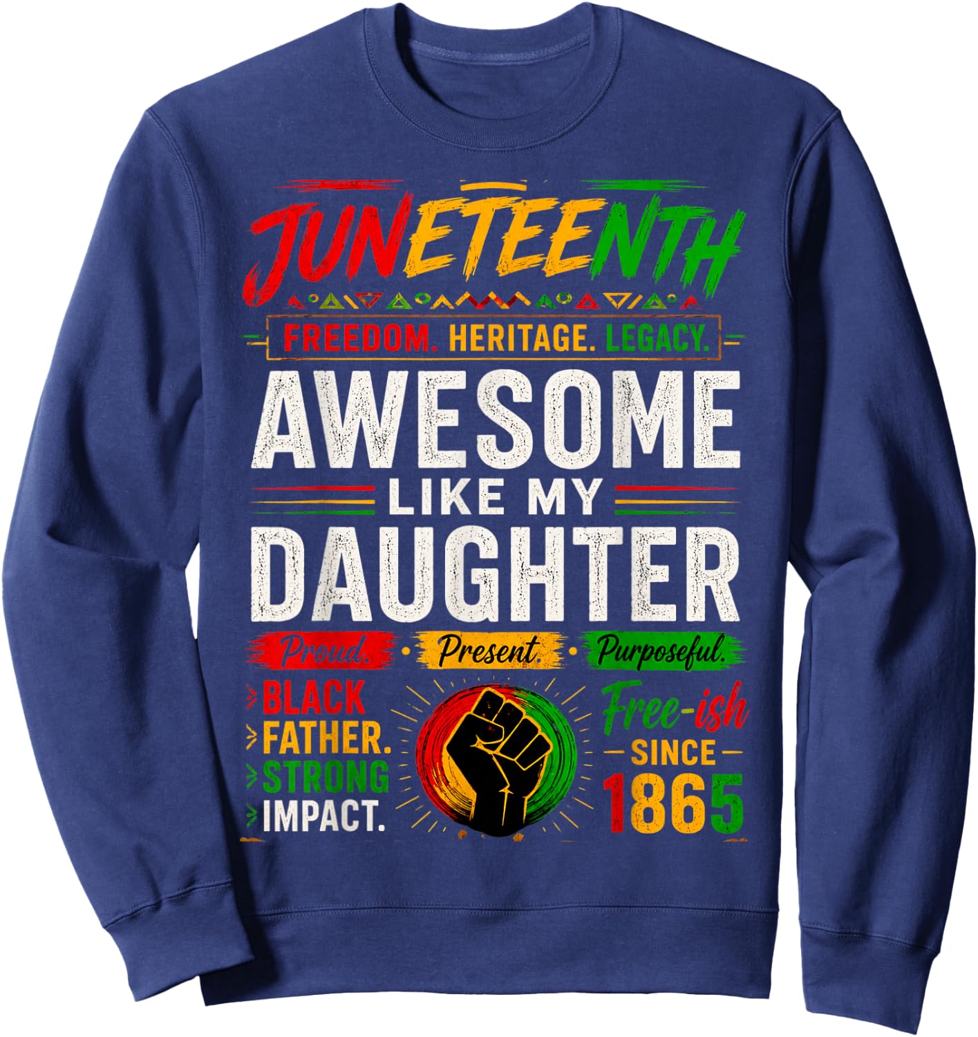 Awesome Like My Daughter Black Dad Juneteenth Men Women 1865 Sweatshirt - Sweatshirt | Navy