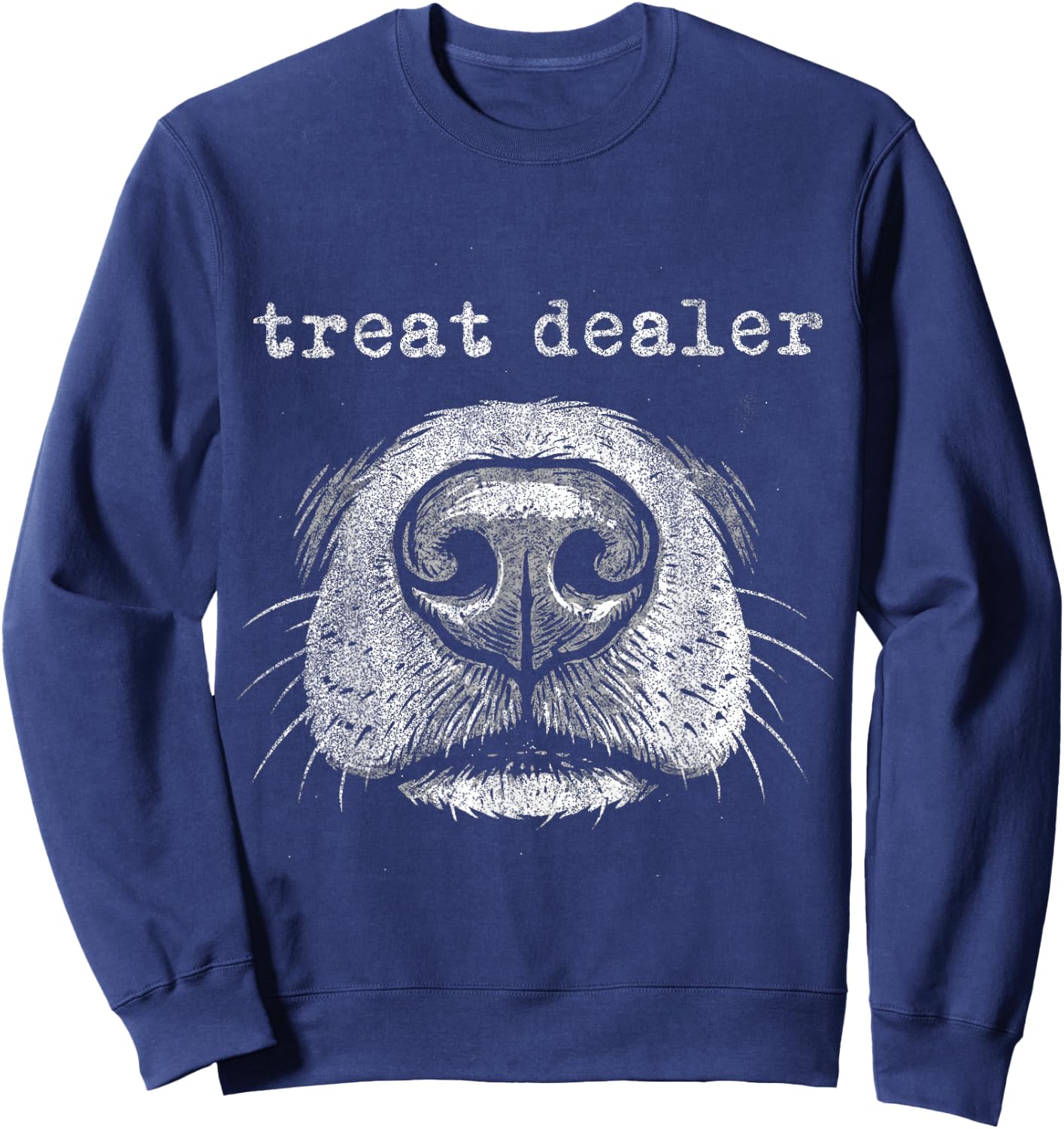 Treat Dealer Dog Nose Snout Funny Dog Owner Sweatshirt - Sweatshirt | Navy