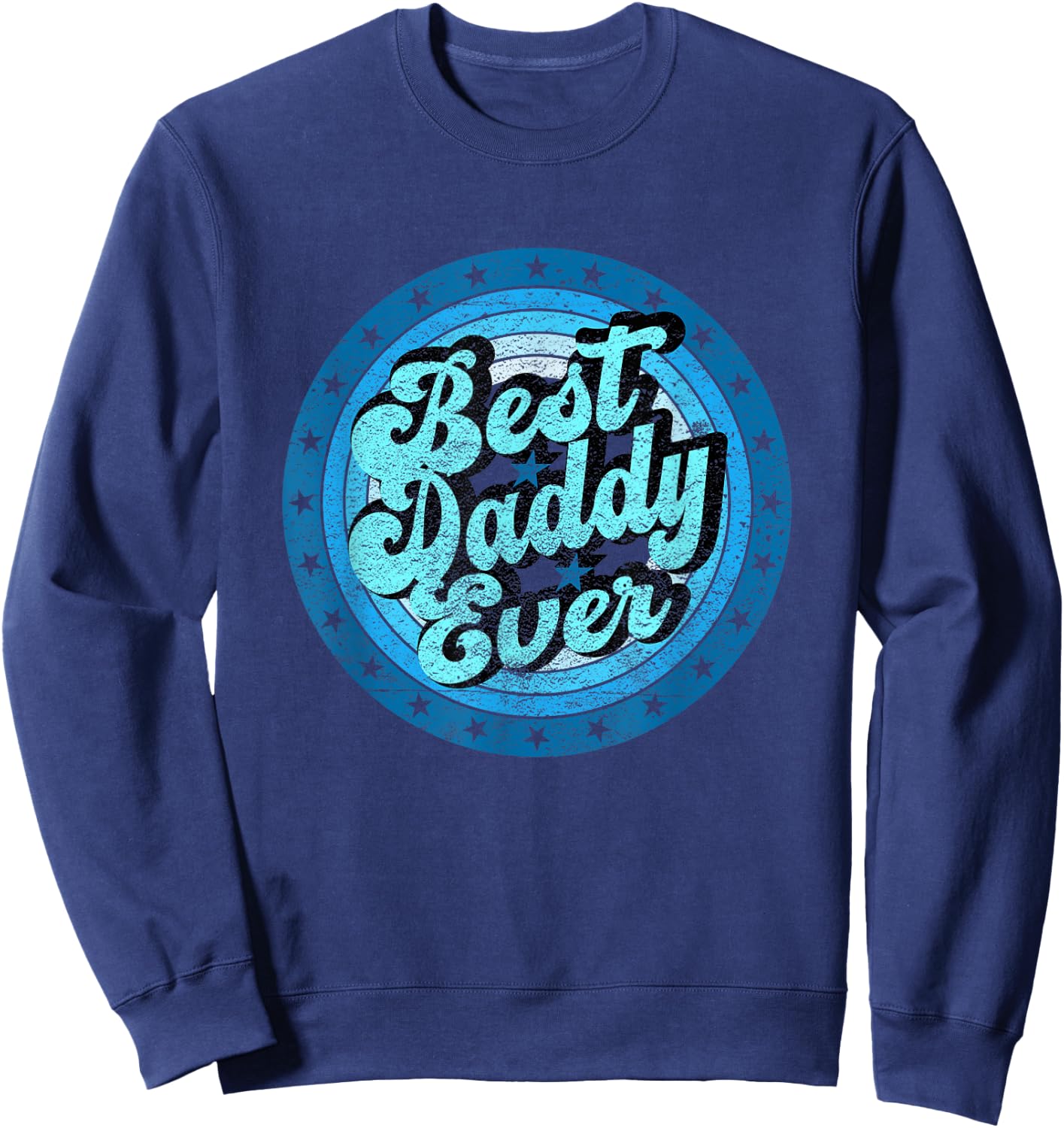 Best Dad Ever for Father's Day Daddy retro Sweatshirt - Sweatshirt | Navy