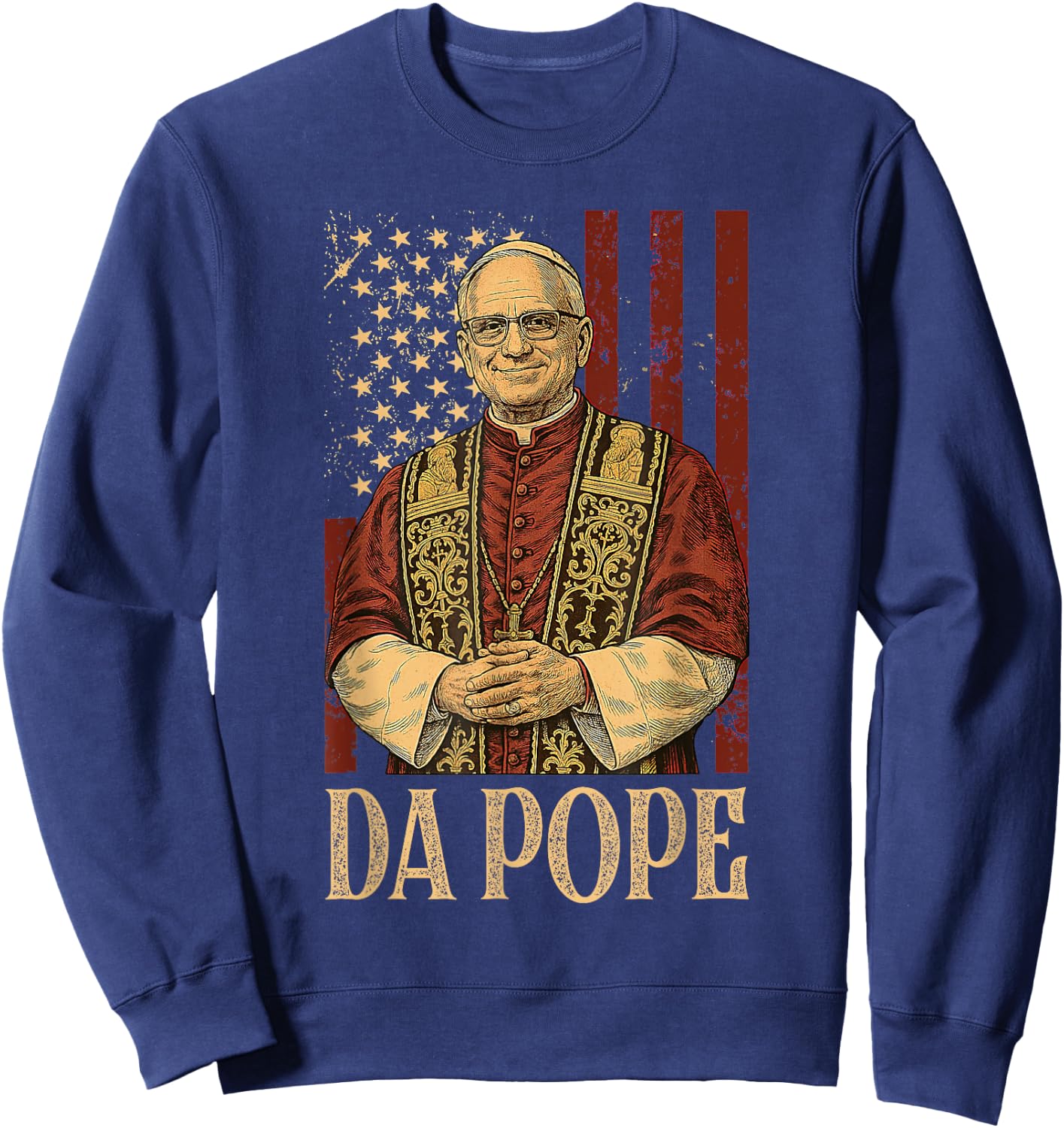 Da Pope Leo XIV New Pope Funny Humor Men Women Sweatshirt - Sweatshirt | Navy