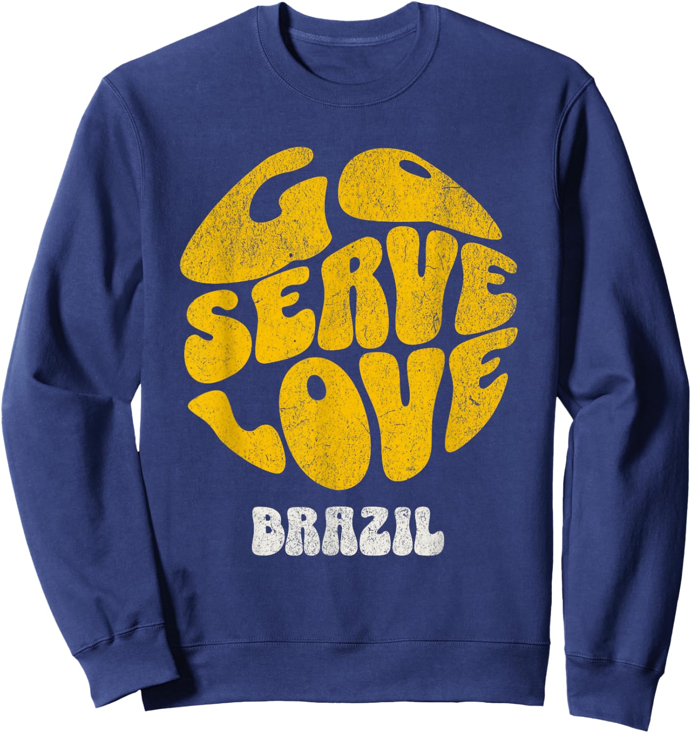 Go Serve Love Brazil Mission Trip Team Service Project Sweatshirt - Sweatshirt | Navy