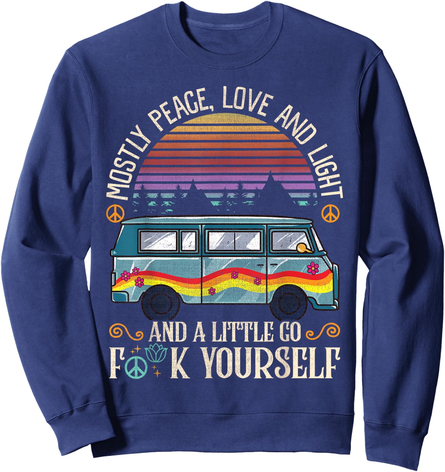 I'm Mostly Peace, Love And Light Shirts A Little Go Yoga Sweatshirt - Sweatshirt | Navy