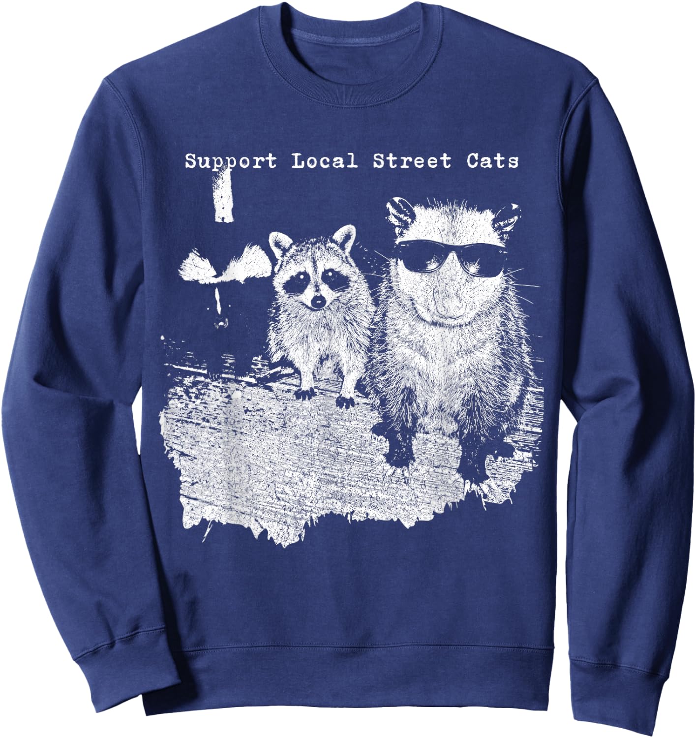 Support Local Street Cats Funny Raccoon Skunk Possum Meme Sweatshirt - Sweatshirt | Navy
