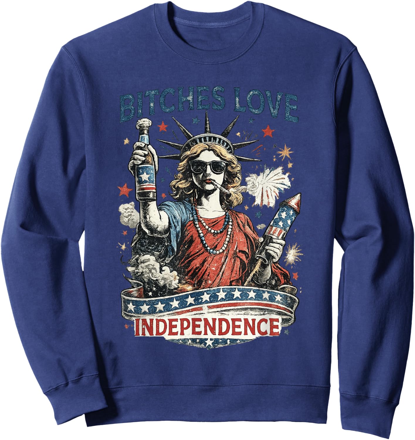 Retro Bitches Love Independence Funny 4th of July Sweatshirt - Sweatshirt | Navy