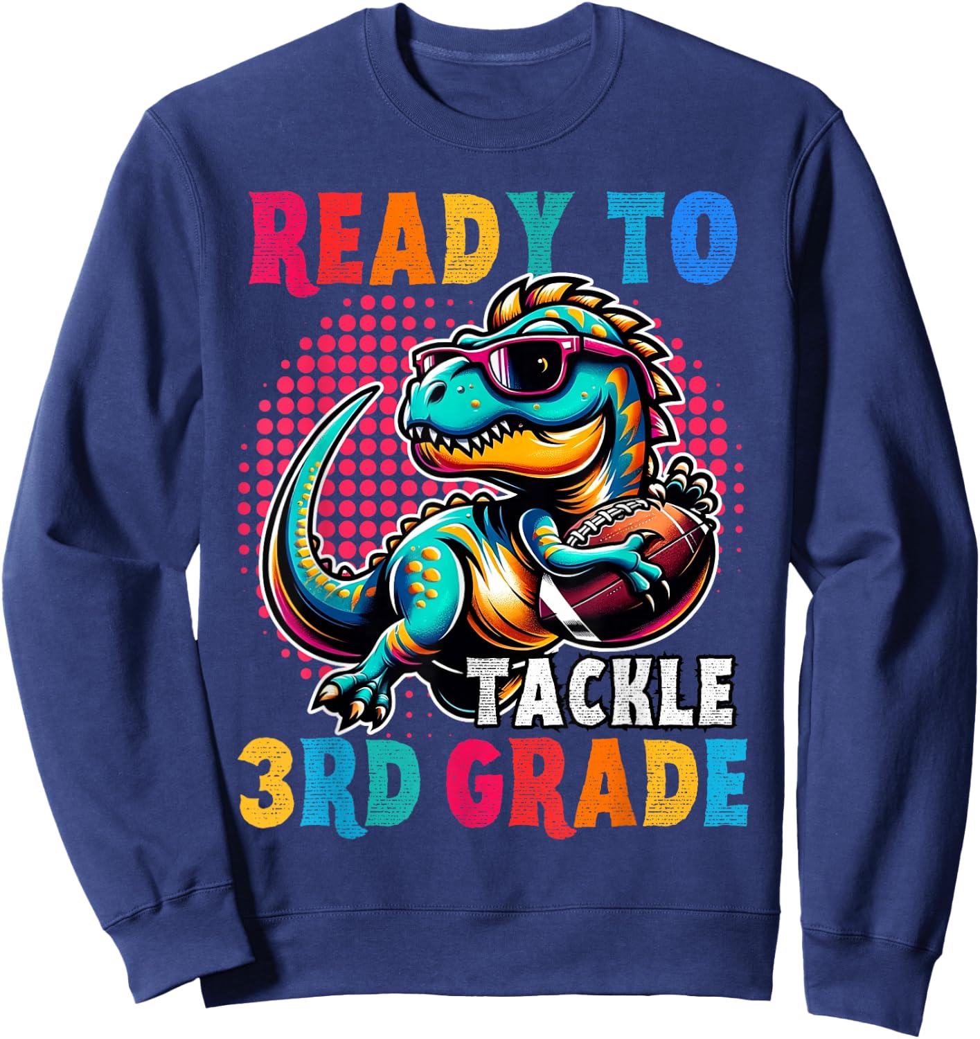 First day back to School 3rd grade Boys Football Dinosaur Sweatshirt - Sweatshirt | Navy