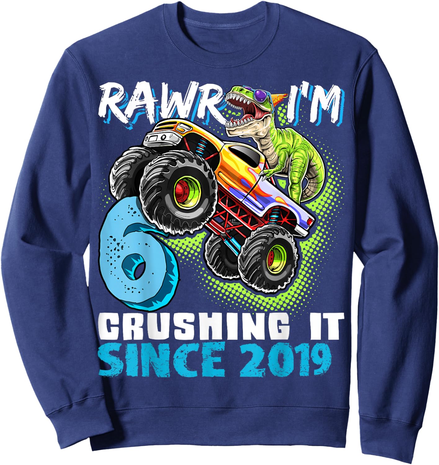 6th Birthday Monster Truck Dinosaur Party Boys Rawr I'm 6 Sweatshirt - Sweatshirt | Navy
