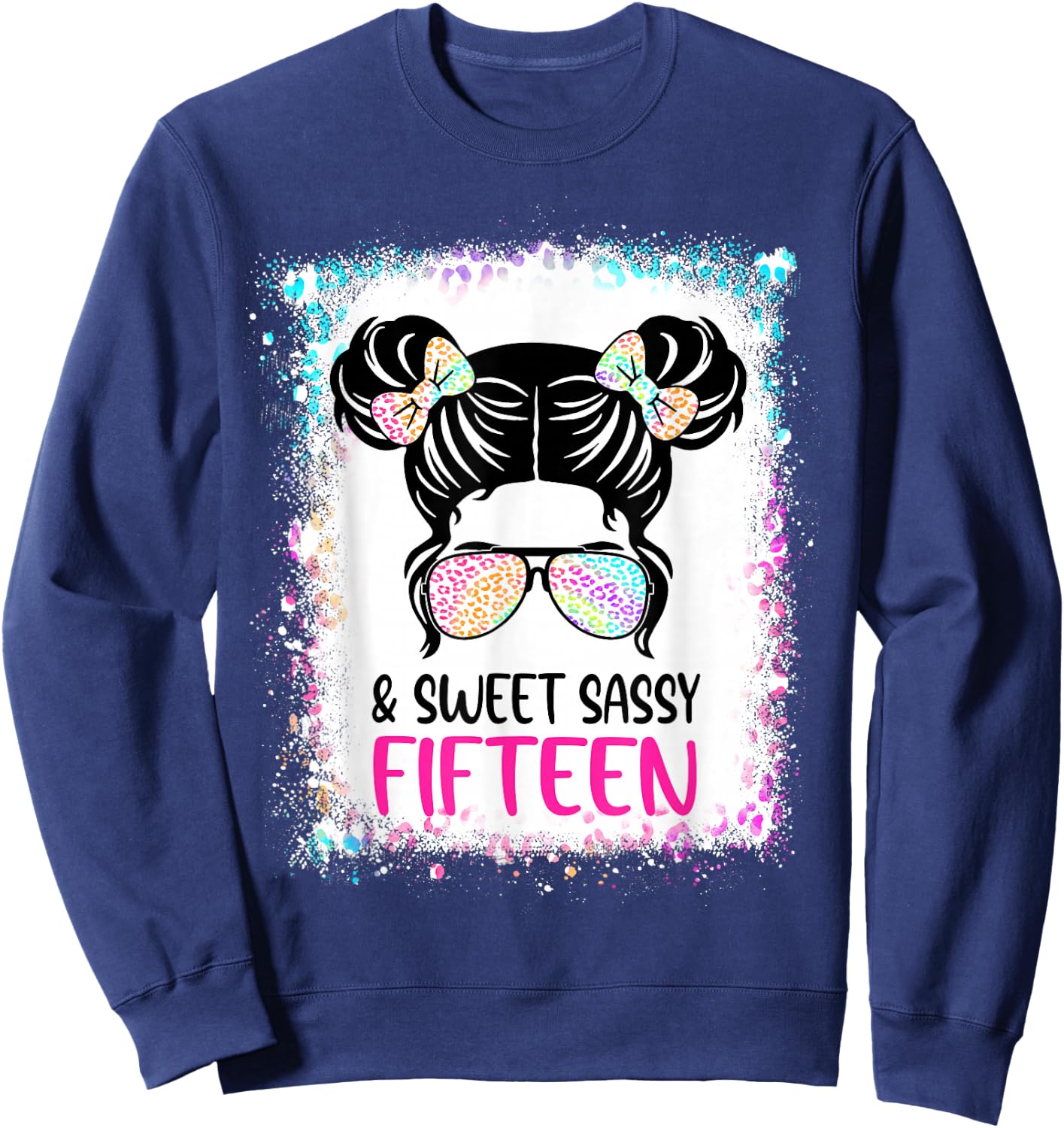 Sweet Sassy And Fifteen 15th Birthday Girl Leopard Messy Bun Sweatshirt - Sweatshirt | Navy