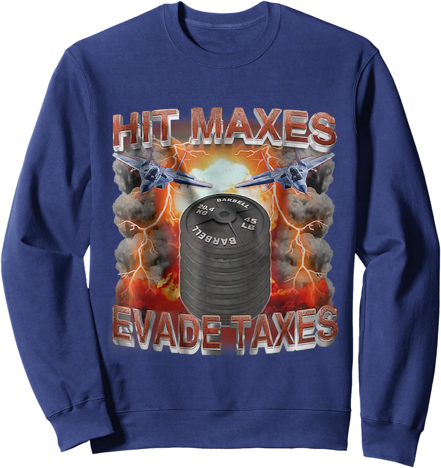 Hit Maxes Evade Taxes Funny Gym Bodybuilding Lifting Workout Sweatshirt - Sweatshirt | Navy