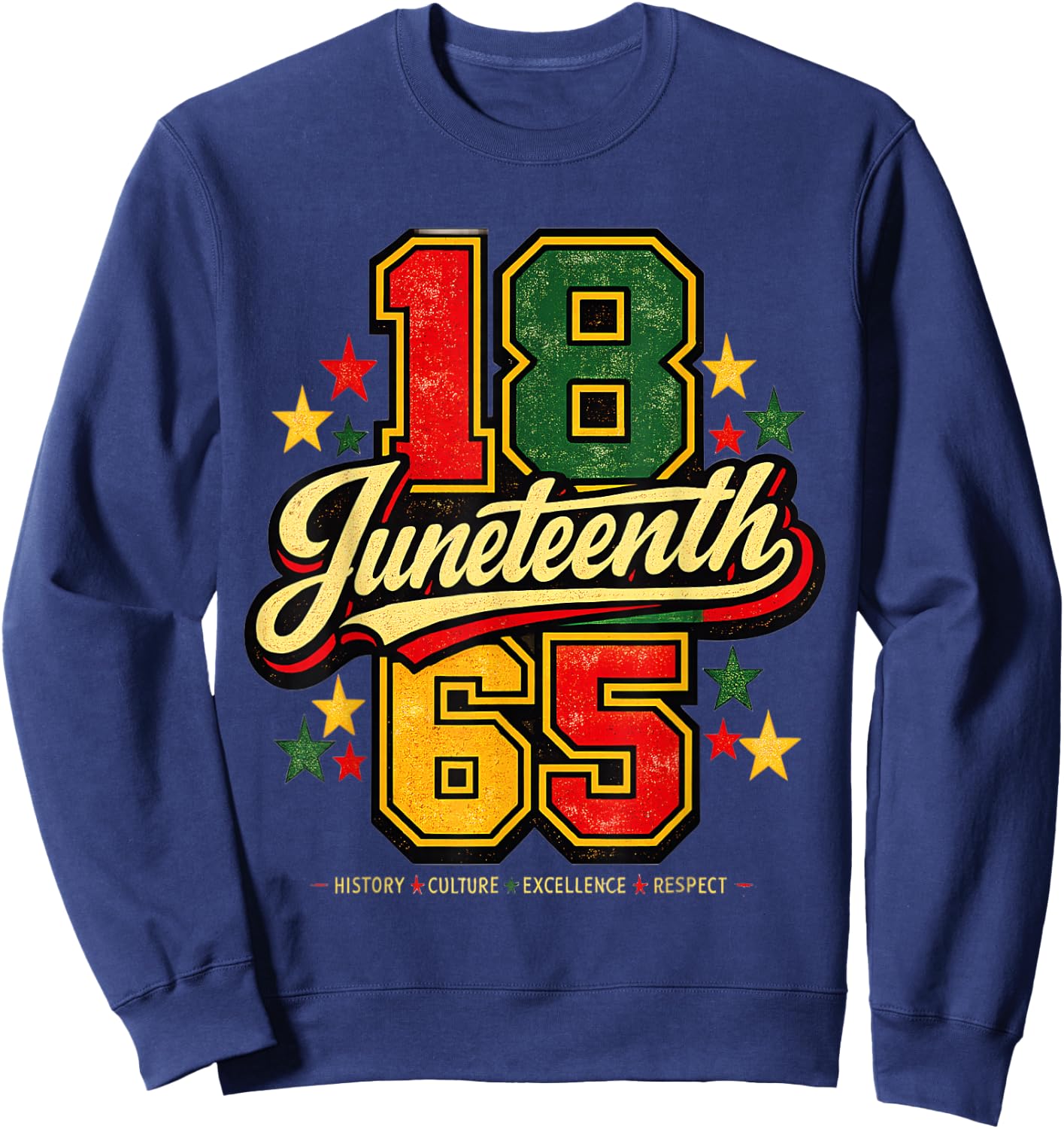 Juneteenth 1865 Black History Culture Excellence Respect Sweatshirt - Sweatshirt | Navy