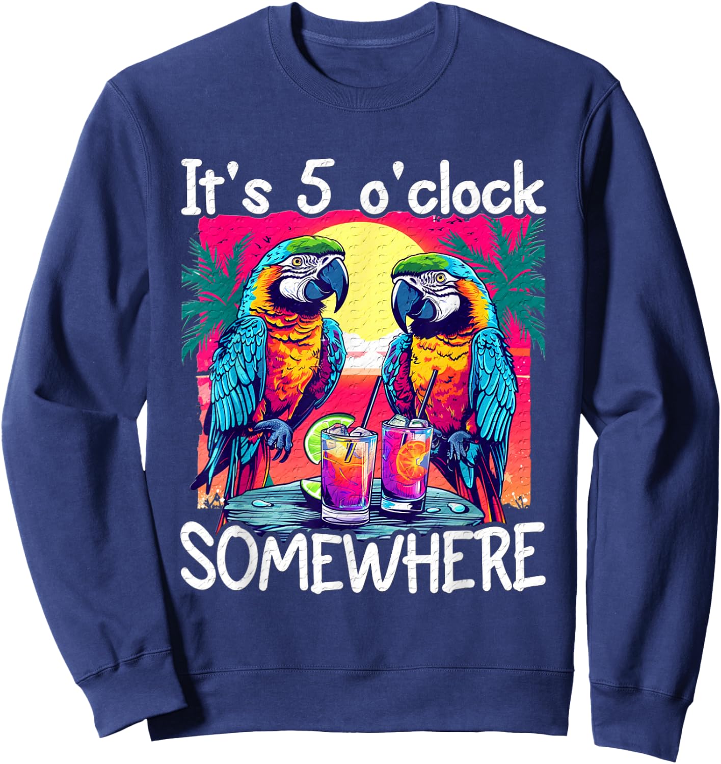 Funn It's 5 o'clock somewhere - 5 oclock somewhere Sweatshirt - Sweatshirt | Navy