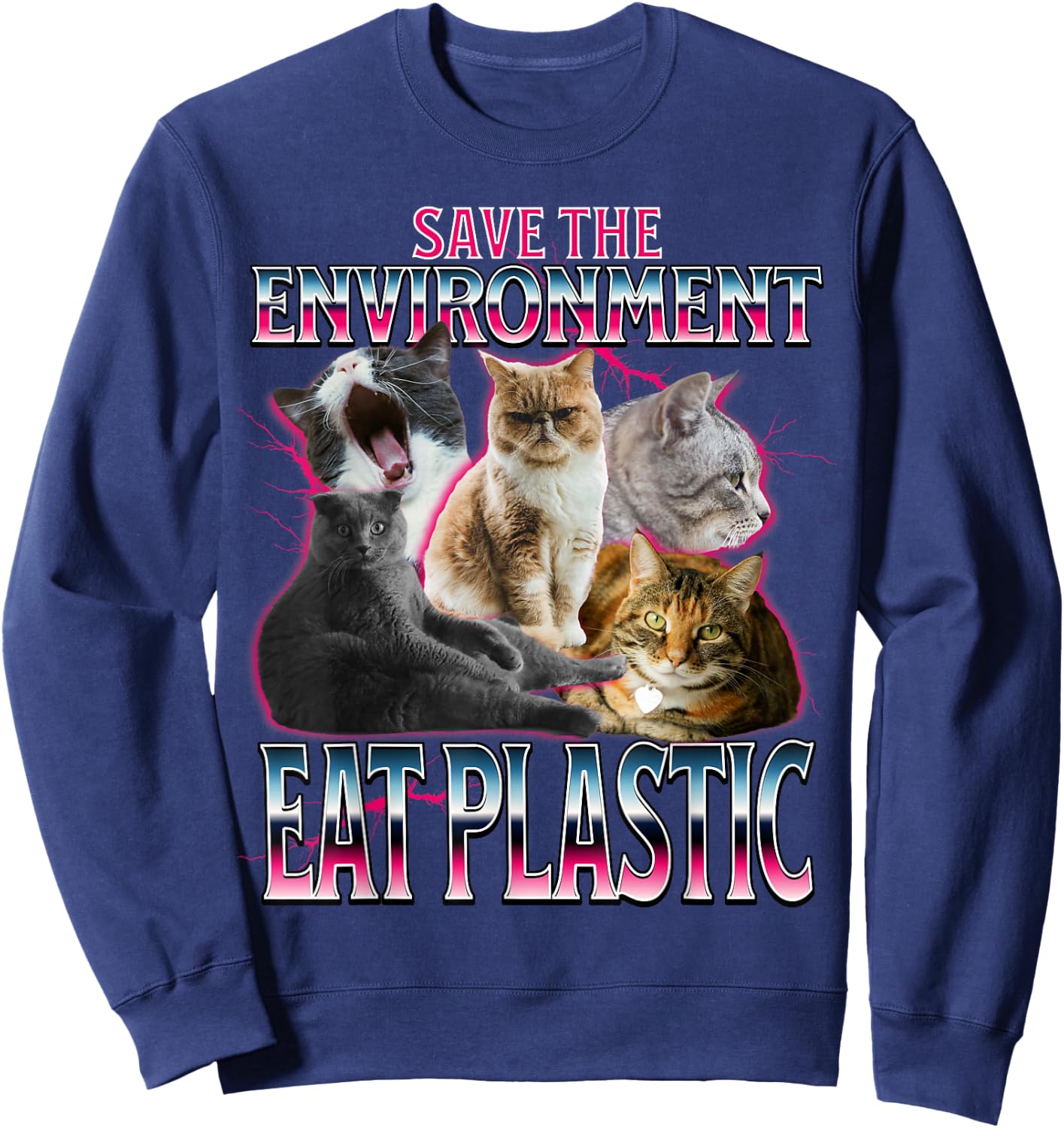 Save the Environment Eat Plastic Cute Funny Cat Meme Sweatshirt - Sweatshirt | Navy
