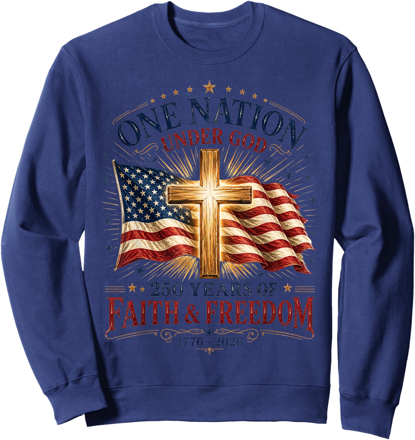 One Nation Under God Christian Patriotic 250th Anniversary Sweatshirt - Sweatshirt | Navy