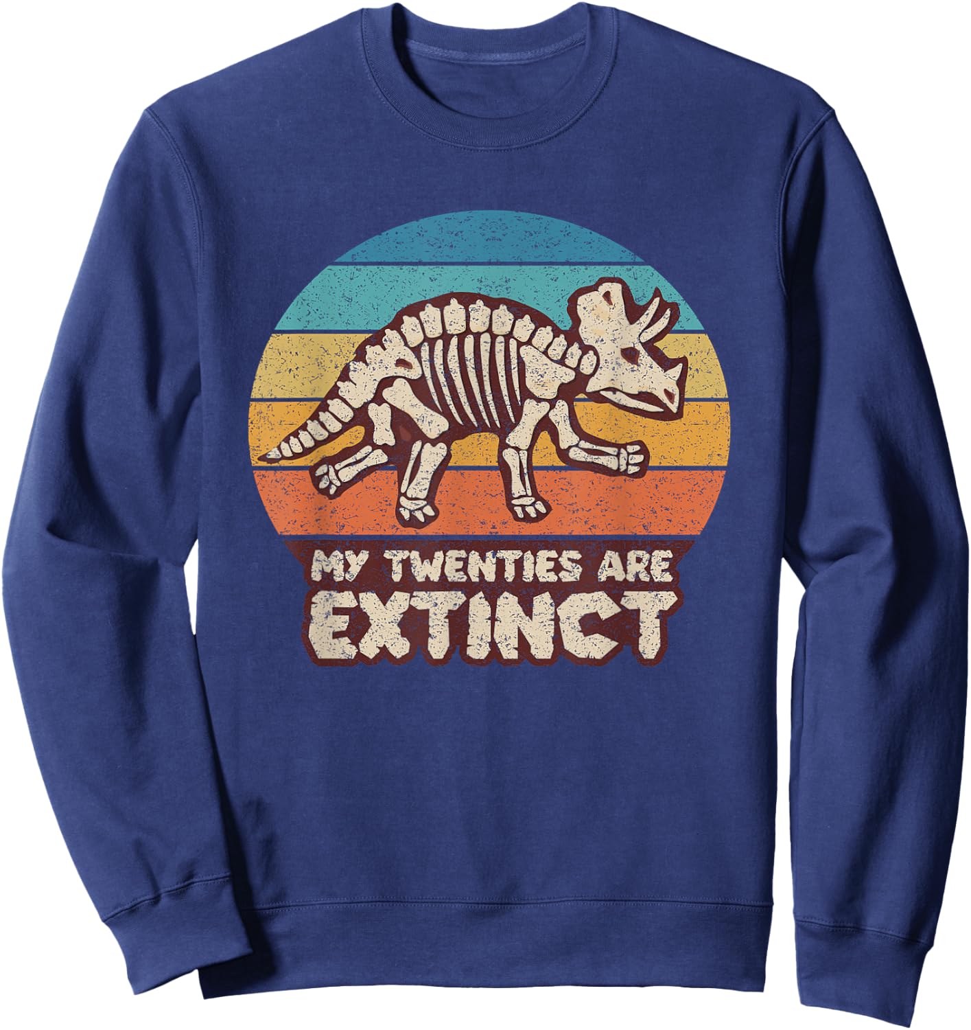 30th Birthday Gift, Dinosaur Lover, Distressed Retro Vintage Sweatshirt - Sweatshirt | Navy